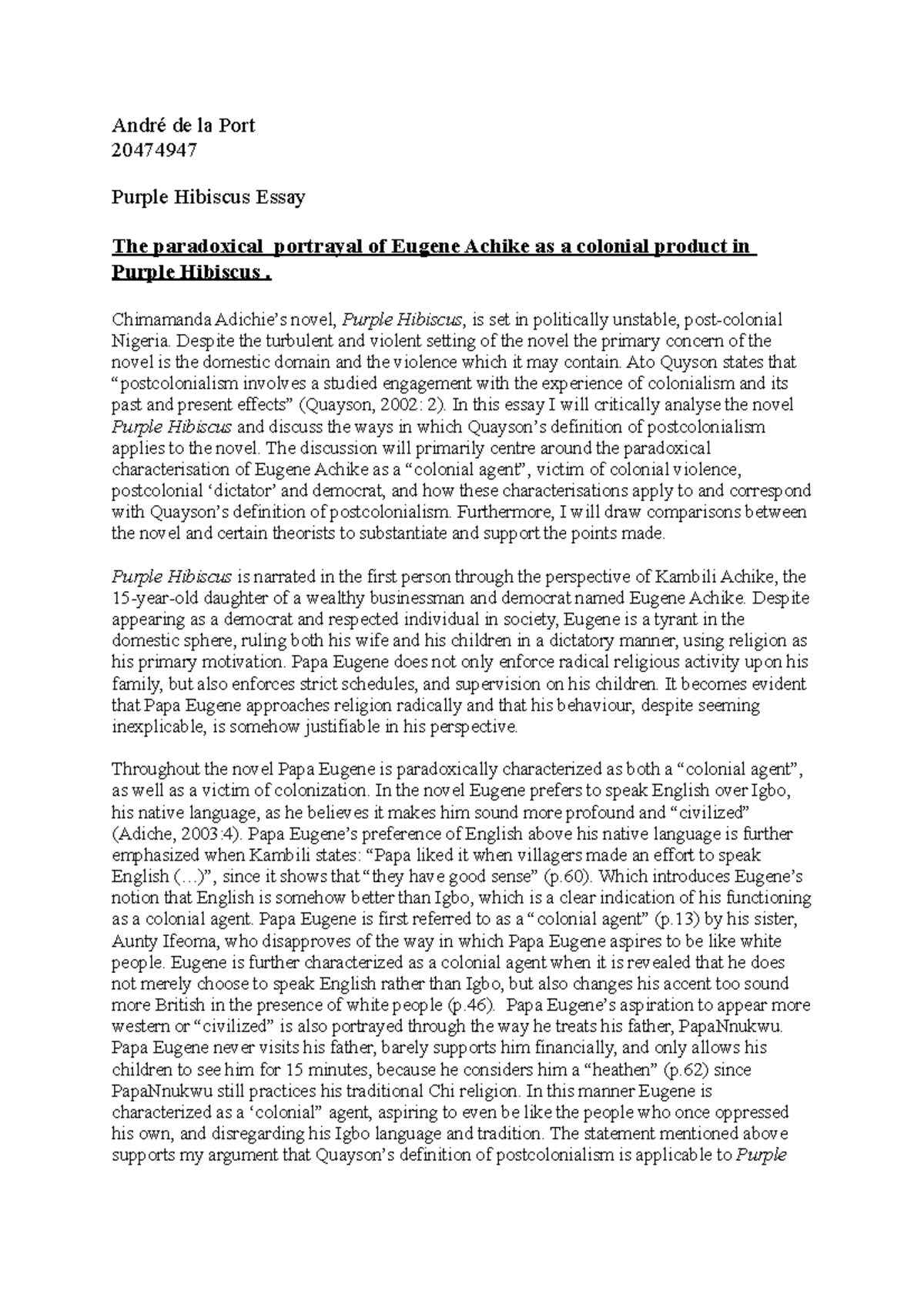 Purple Hibiscus essay André de la Port 20474947 Purple Hibiscus Essay