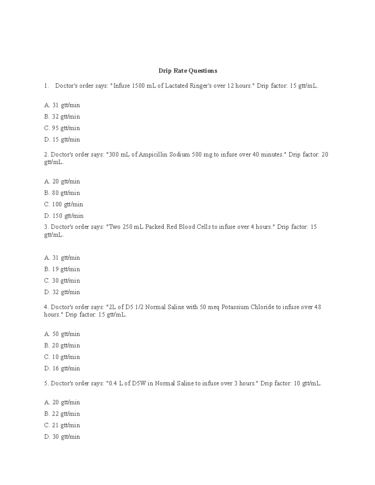 IV Drip Rate Questions Drip Rate Questions Doctor's order says