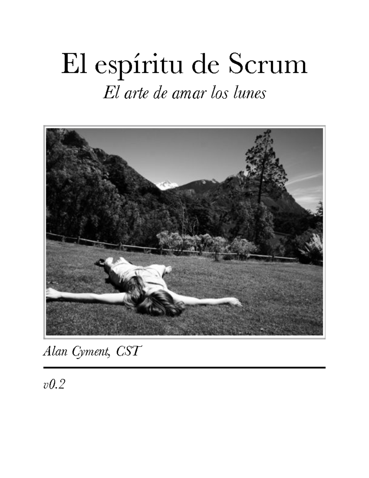 El espiritu del Scrum - El espíritu de Scrum El arte de amar los lunes ...