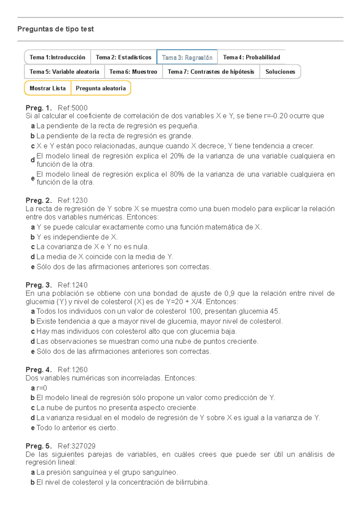 T3. Preguntas. Regresión - Preg. 1. 1. Ref:5000Ref: Si al calcular el ...