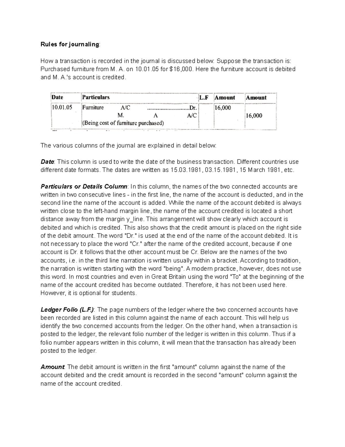 Rules for journaling Rules for journaling How a transaction is