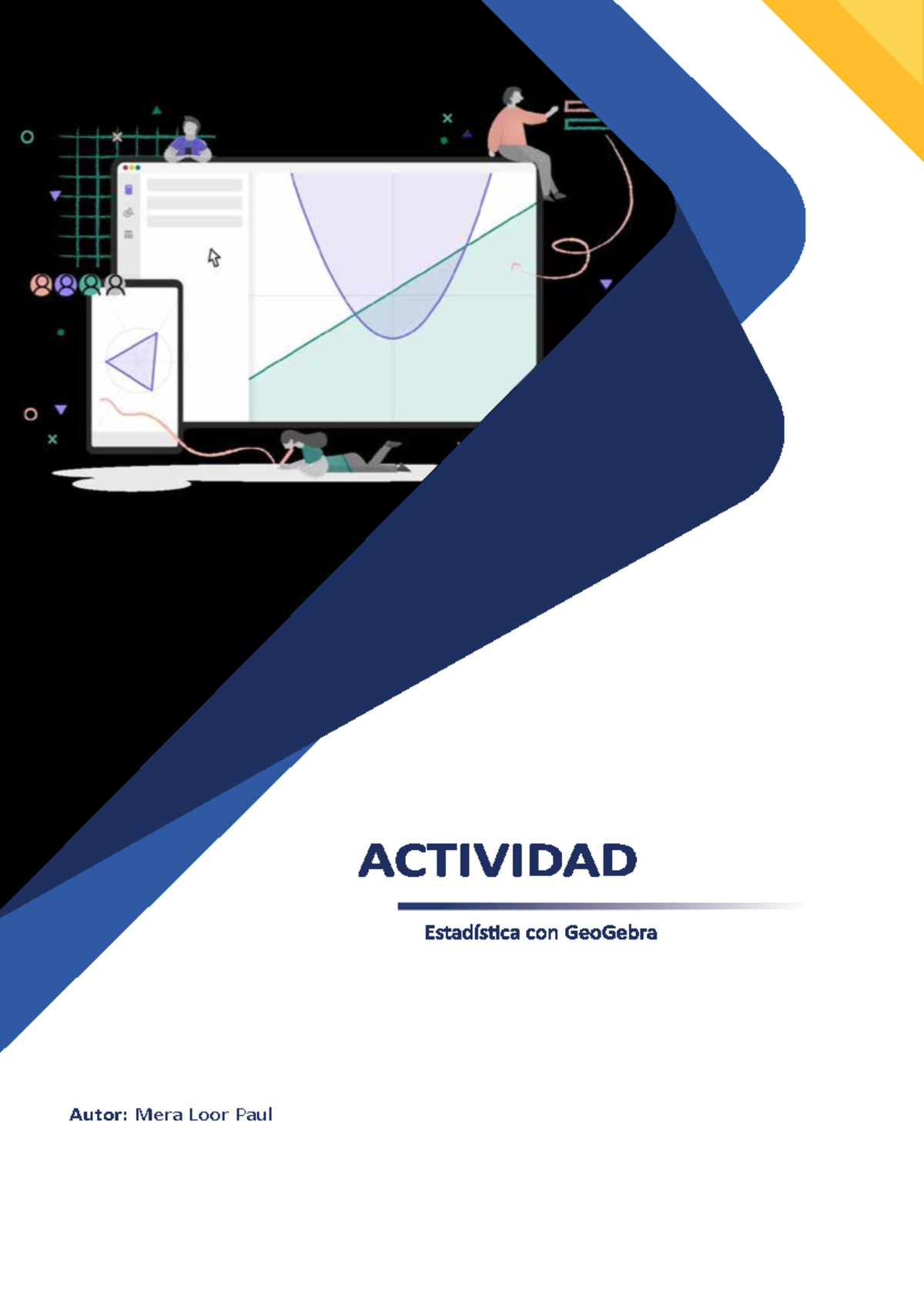 Act Geogebra Est-Prob - Taller - Autor: Mera Loor Paul Estadística con ...