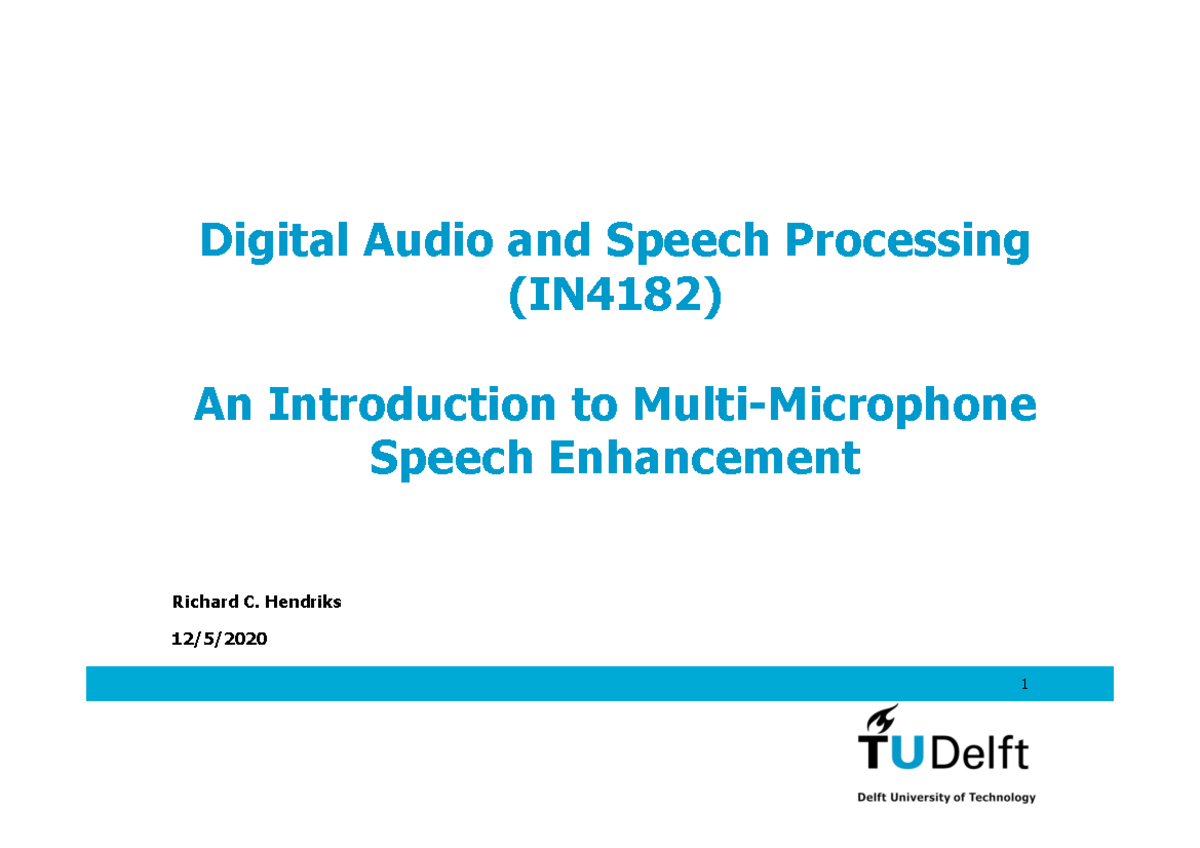 MM1 Lecture Slides of Audio Signal Processing By Richard Hendriks