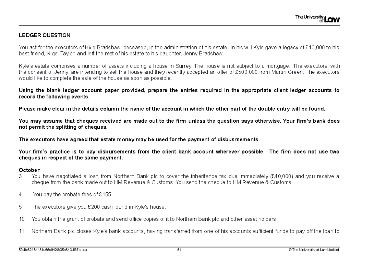 Ledger Question Practice - LEDGER QUESTION You act for the executors of ...