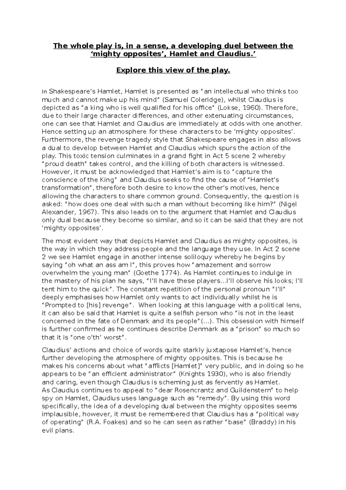 Hamlet and Claudius Mighty Opposites The whole play is, in a sense