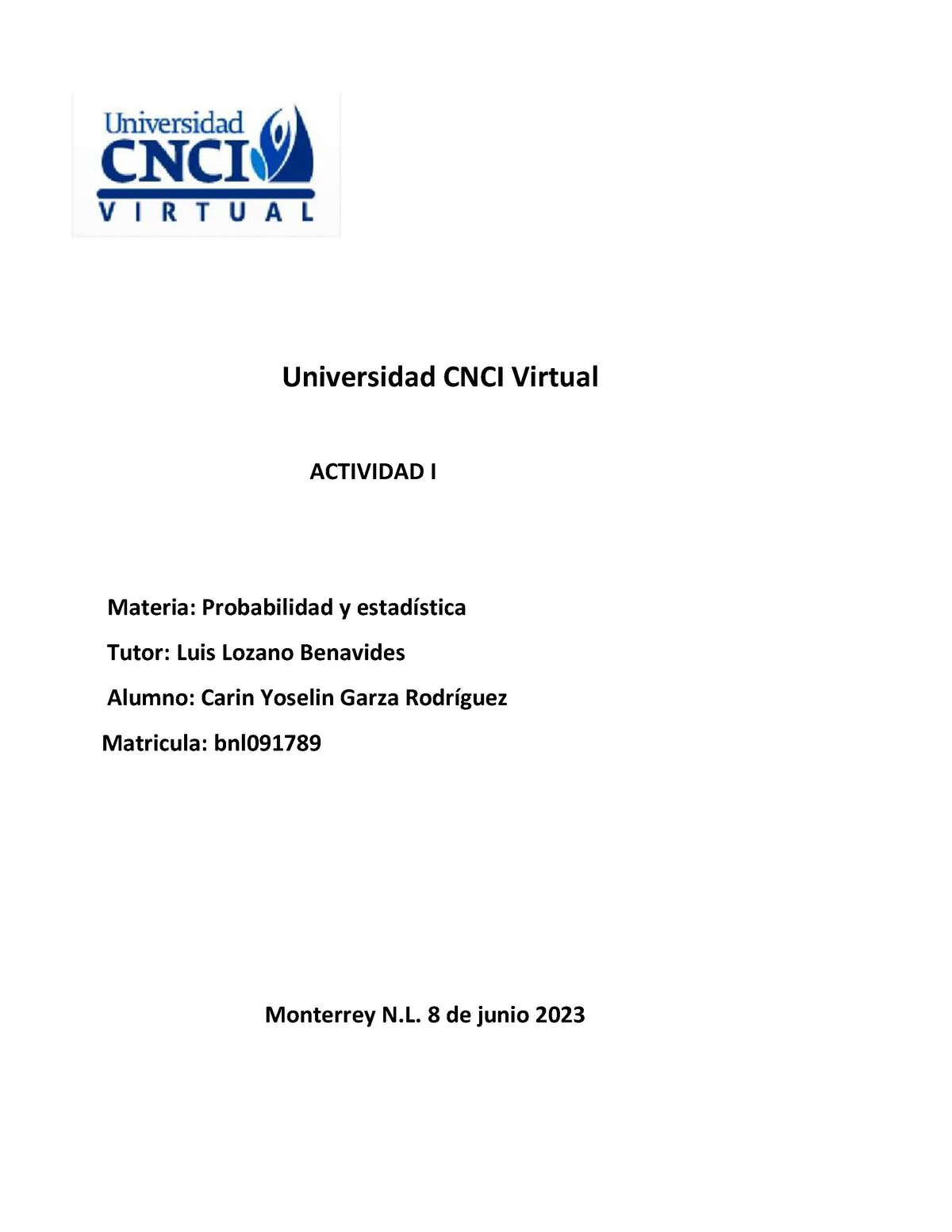 Probabilidad 1 - Actividad 1 - Universidad CNCI Virtual ACTIVIDAD I ...