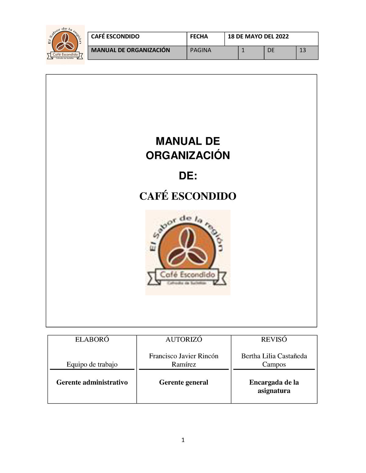 Manual de organización Cafe - MANUAL DE ORGANIZACI”N PAGINA 1 DE 13 ELABORÓ  Equipo de trabajo - Studocu