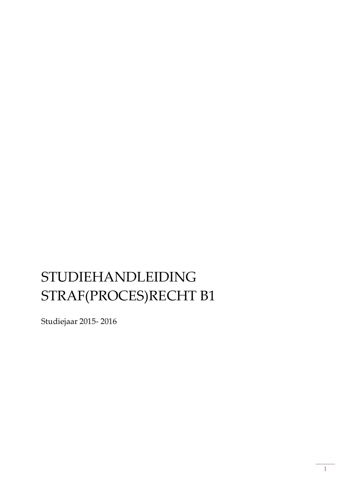 Opdrachten Studiehandleiding - STUDIEHANDLEIDING STRAF(PROCES)RECHT B1 ...