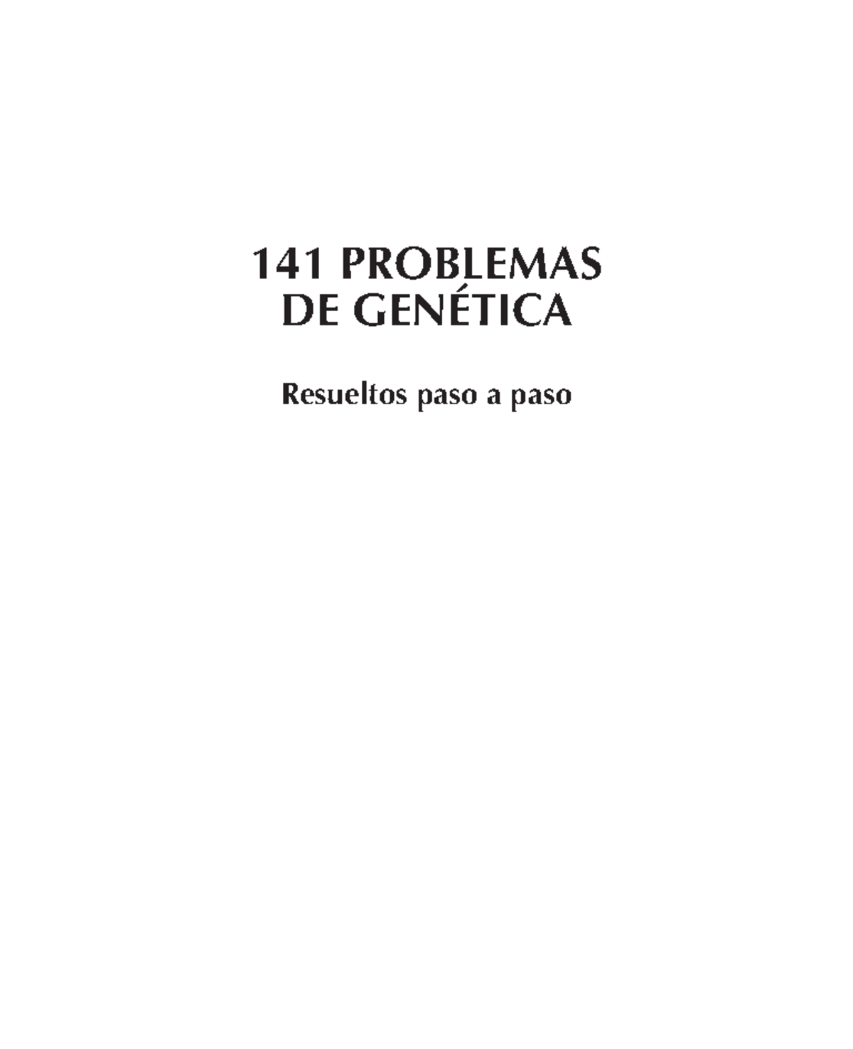 141-problemas-de-genetica-resueltos-paso-a-paso-1nbsped-8490772193 ...