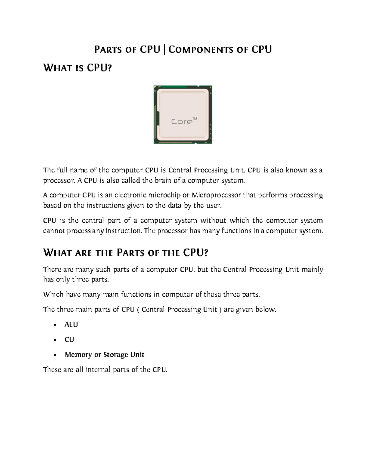 Parts of CPU Transforming Life The full name of the computer CPU is
