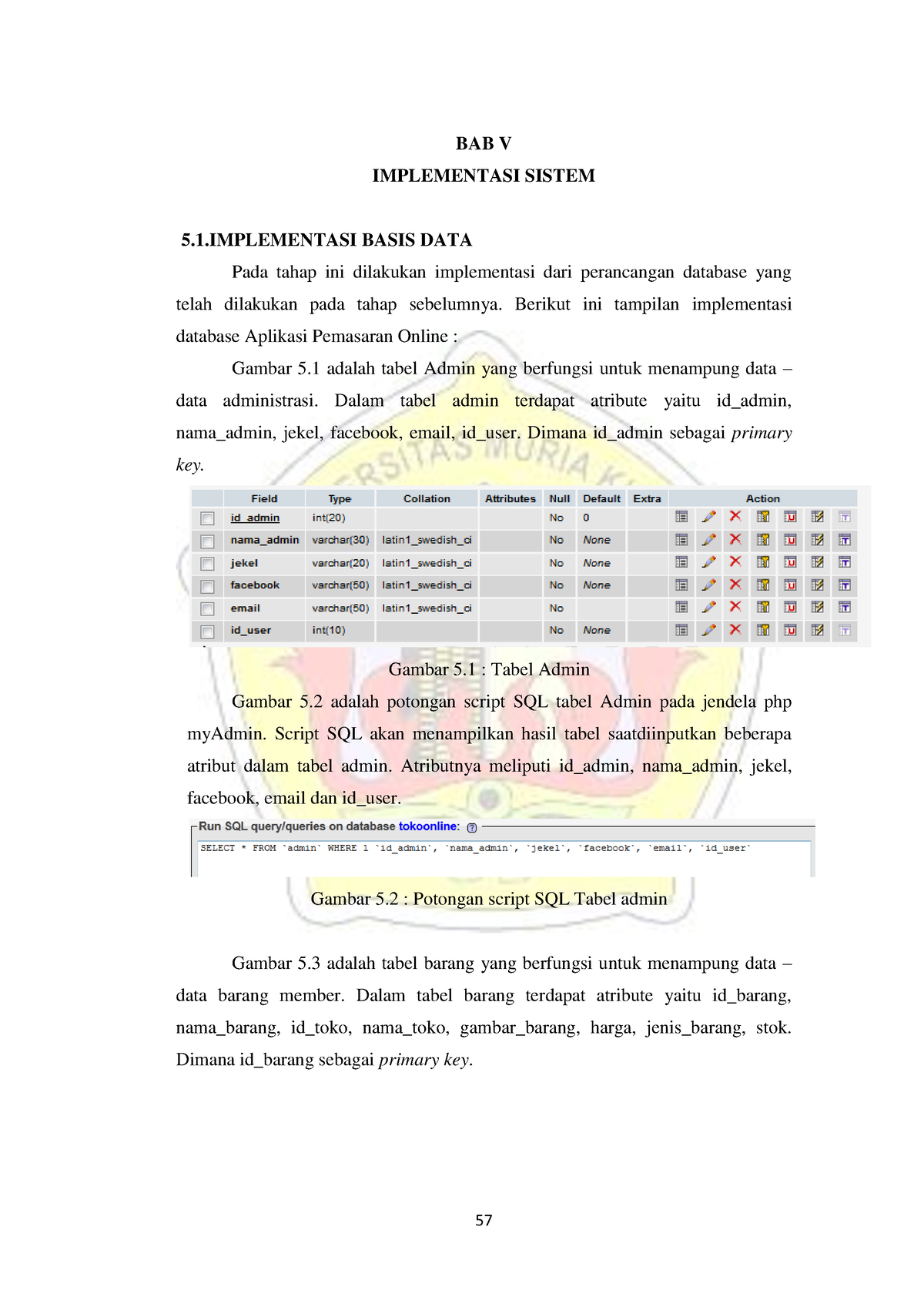 BAB+V - Just A Pdf - 57 BAB V IMPLEMENTASI SISTEM 5.1 BASIS DATA Pada ...