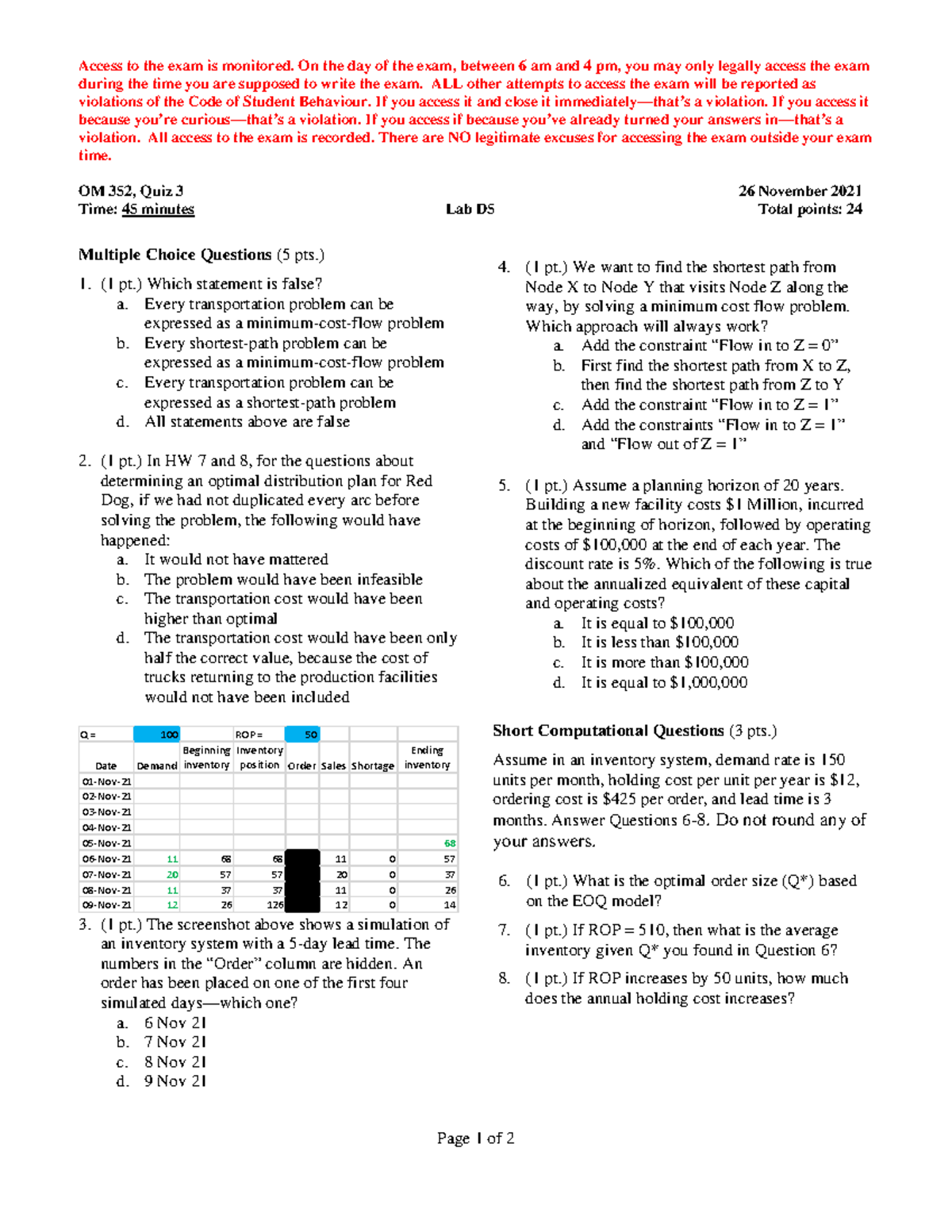 Quiz 3 Questions F21 Access to the exam is monitored. On the day of