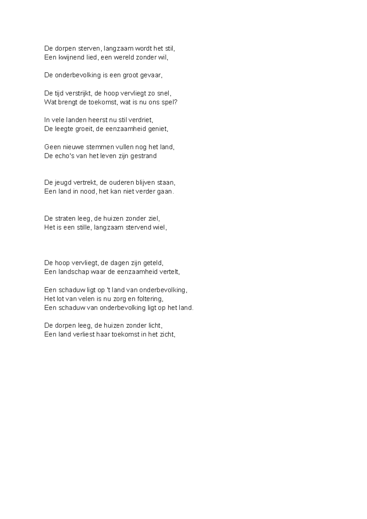 nederlands De dorpen sterven, langzaam wordt het stil, Een kwijnend lied, een wereld