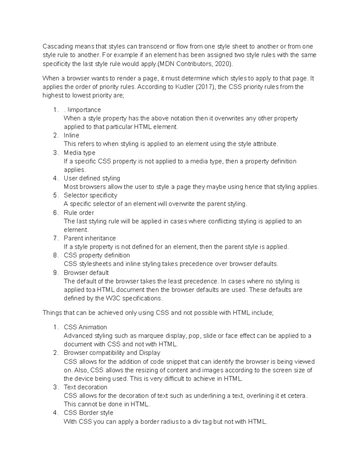 Discussion Assignment 4 - Cascading means that styles can transcend or ...