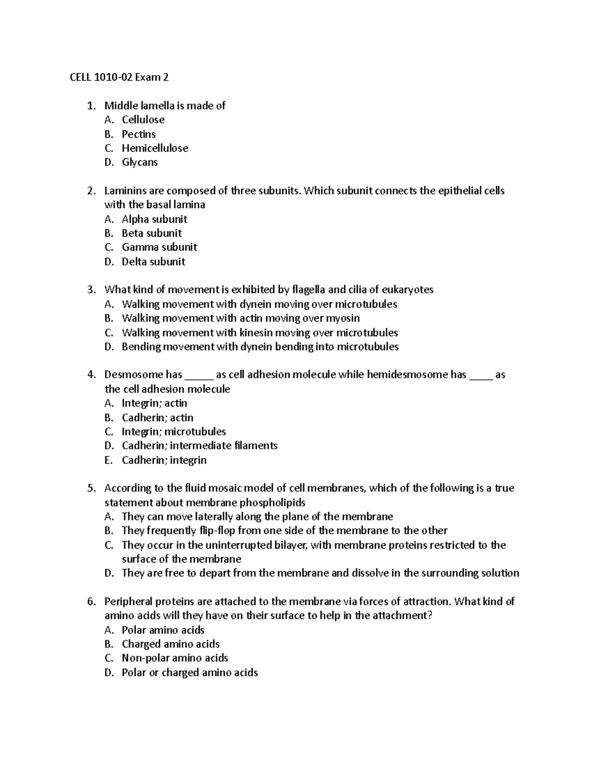 CELL 1010 Dr V. Exam 2 - CELL 1010-02 Exam 2 Middle lamella is made of ...