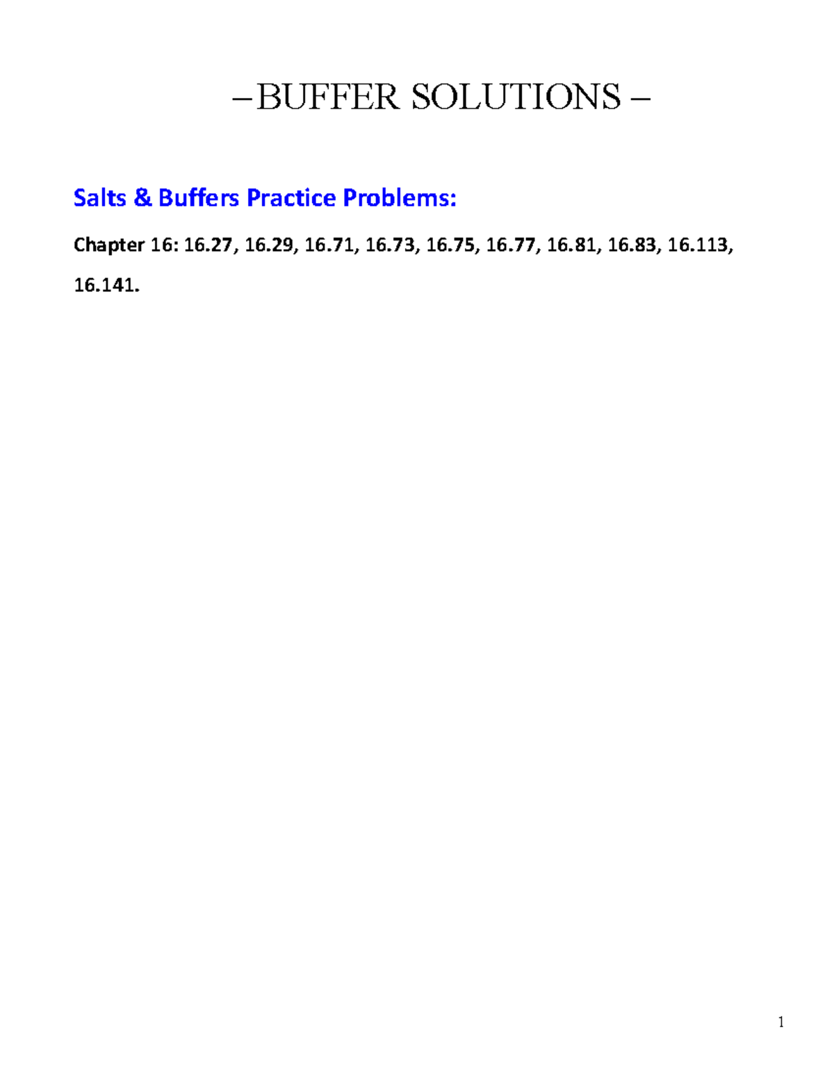 Buffer Notes (Prof Auzanneau's) BUFFER SOLUTIONS Salts Buffers