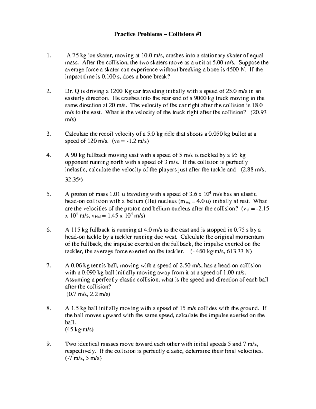 Collisions #1 - Practice Problems – Collisions #1 1. A 75 kg ice skater ...
