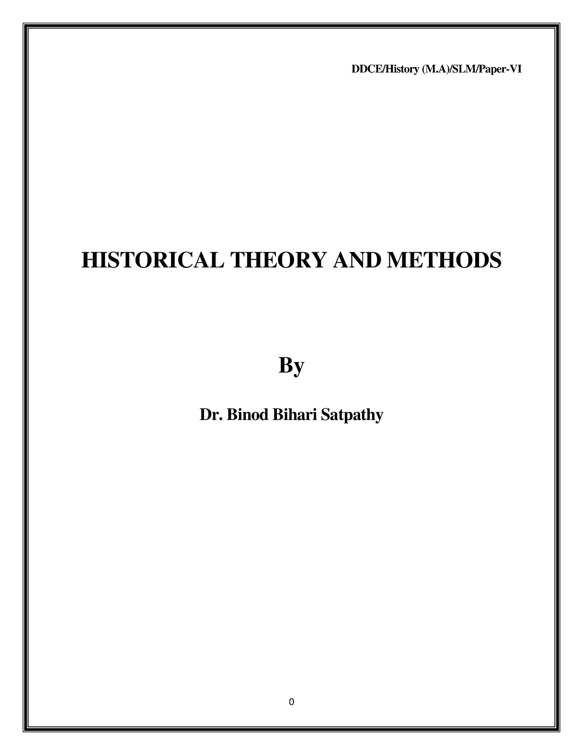 Historical Theory AND Methods Dr - DDCE/History (M)/SLM/Paper-VI ...