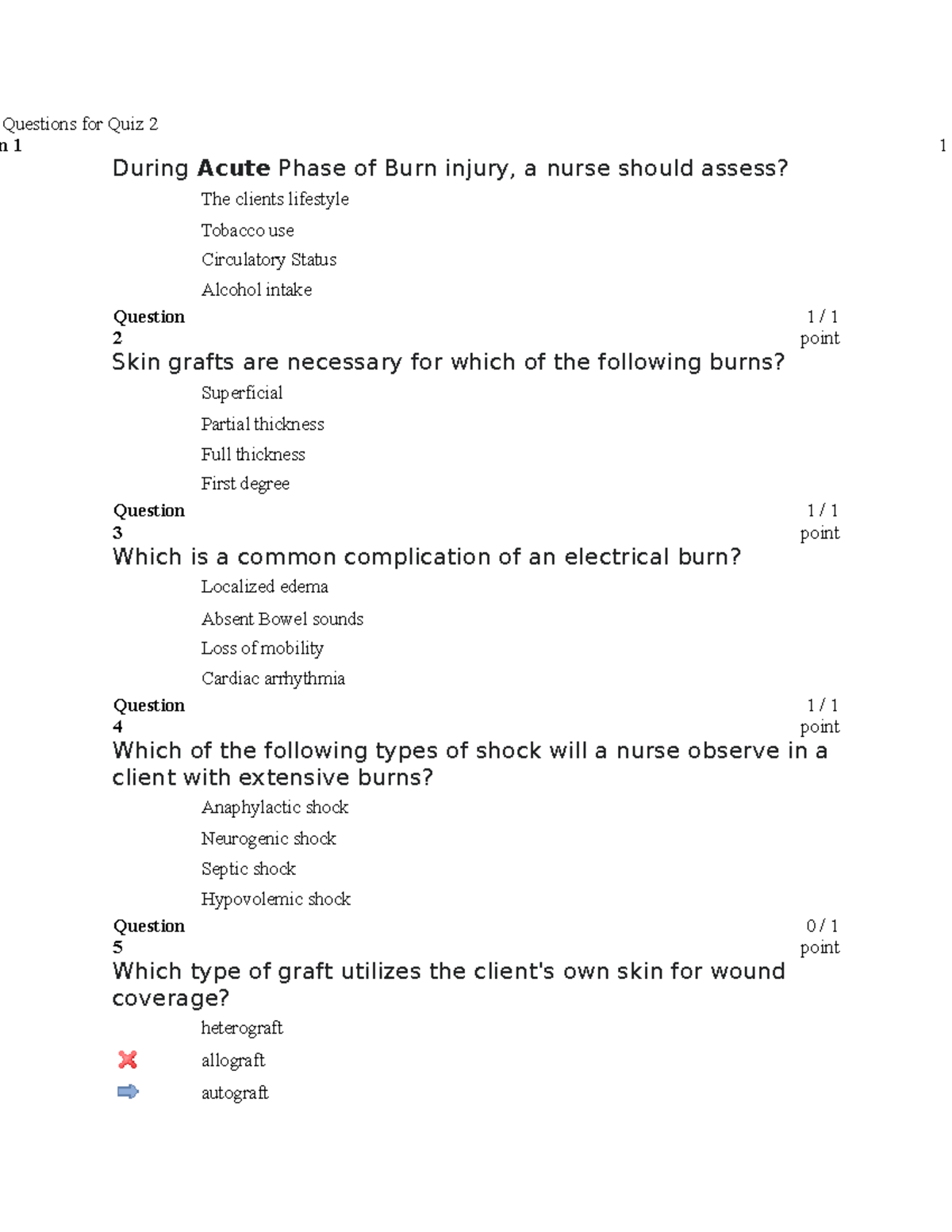 Practice Questions for Quiz 2 1 During Acute Phase of Burn injury, a