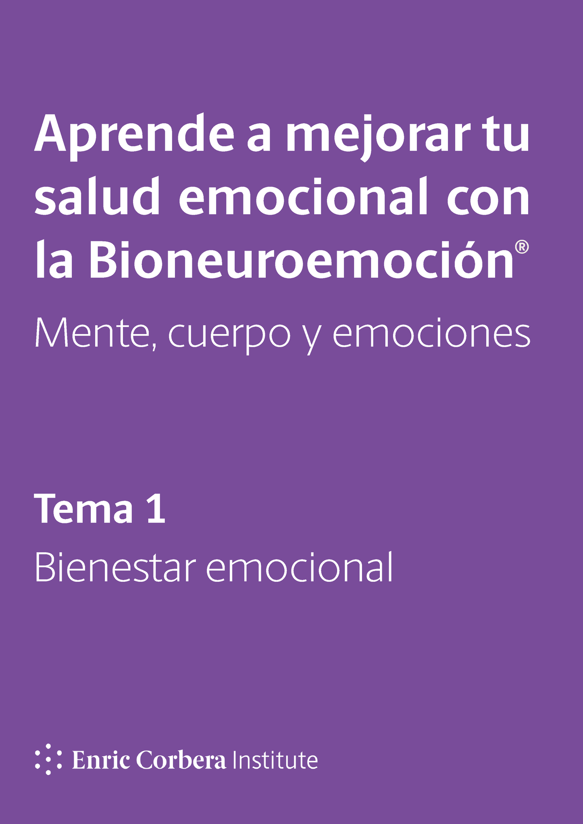 Tema 1 Bienestar Emocional ® Aprende A Mejorar Tu Salud Emocional Con La Bioneuroemoción Mente 2602