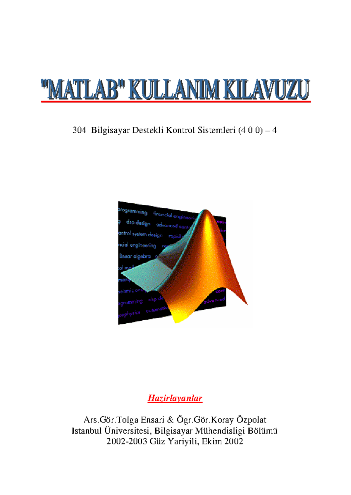 Matlab 304 Bilgisayar Destekli Kontrol Sistemleri (4 0 0) 4