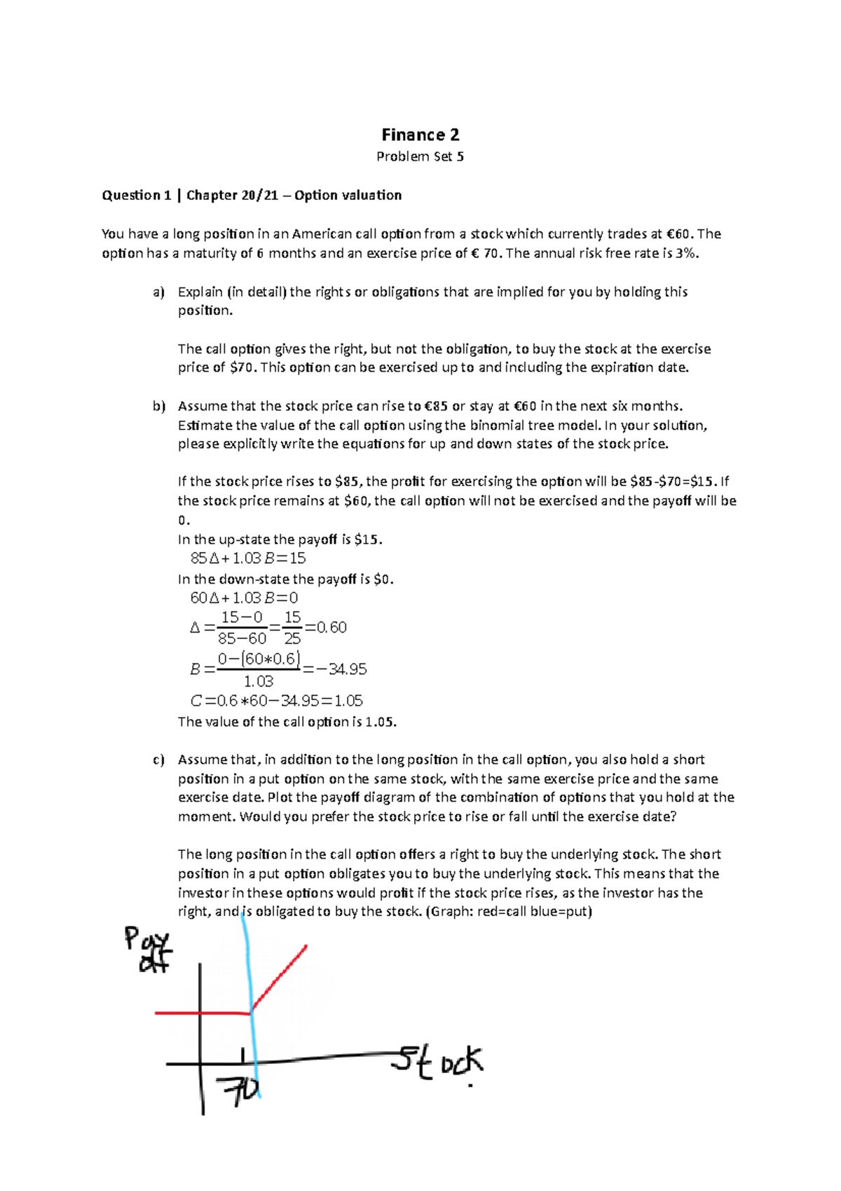 Problem Set 5 - Solutions - Finance 2 Problem Set 5 Question 1 ...