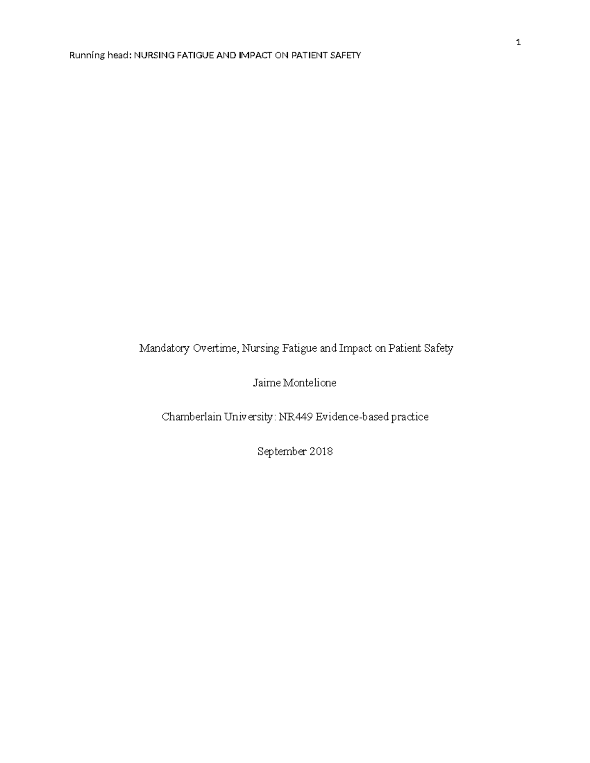 NR 449 nursing fatigue paper - Running head: NURSING FATIGUE AND IMPACT ...