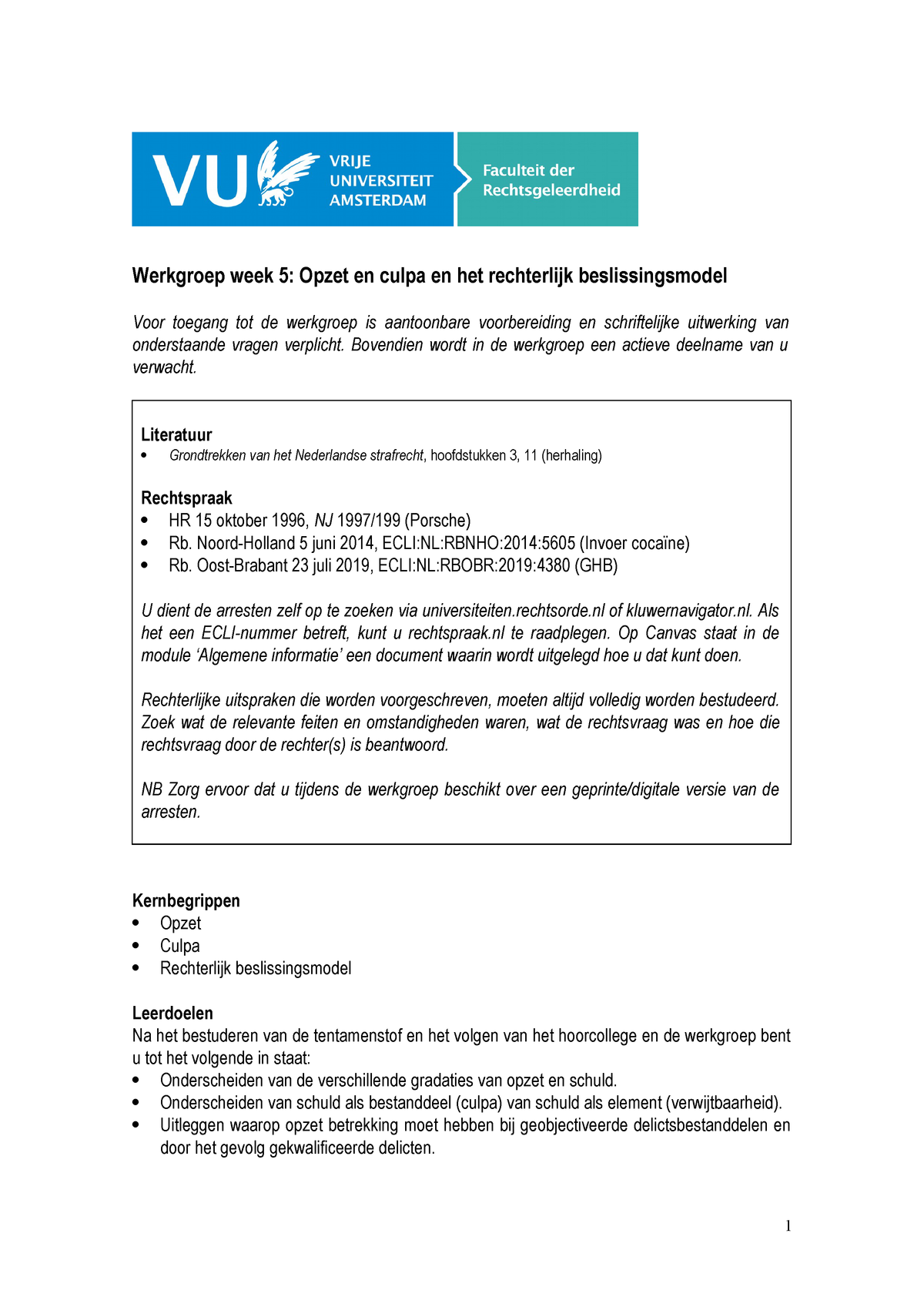 Werkgroep 5 Uitwerkingen Strafrecht Werkgroep Week Opzet En Culpa En Het Rechterlijk Beslissingsmodel Voor Toegang Tot De Werkgroep Is ntoonbare Studeersnel