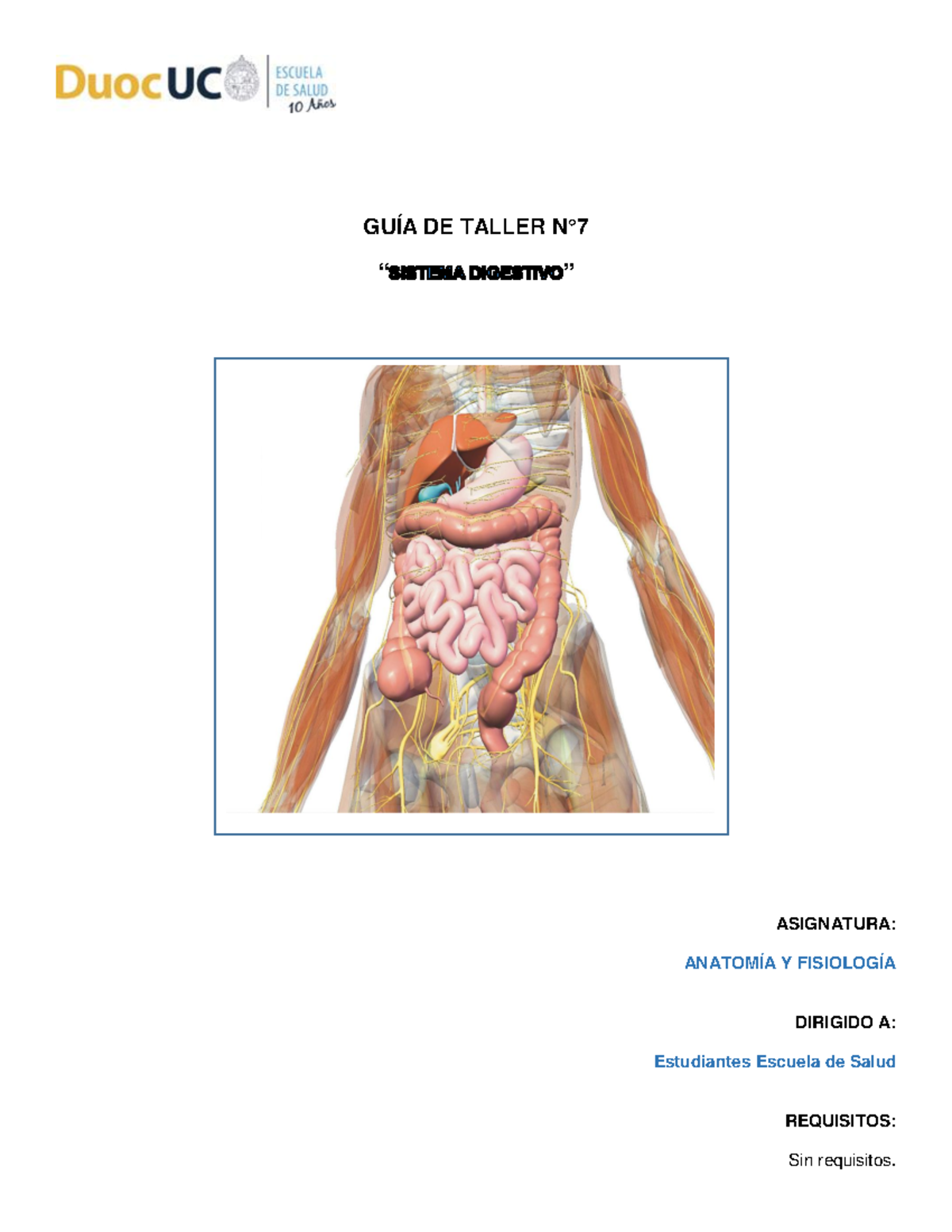 SISTEMA DIGESTIVO - GUÍA DE TALLER N° “ ” ASIGNATURA: ANATOMÍA Y FISIOLOGÍA  DIRIGIDO A: Estudiantes - Studocu