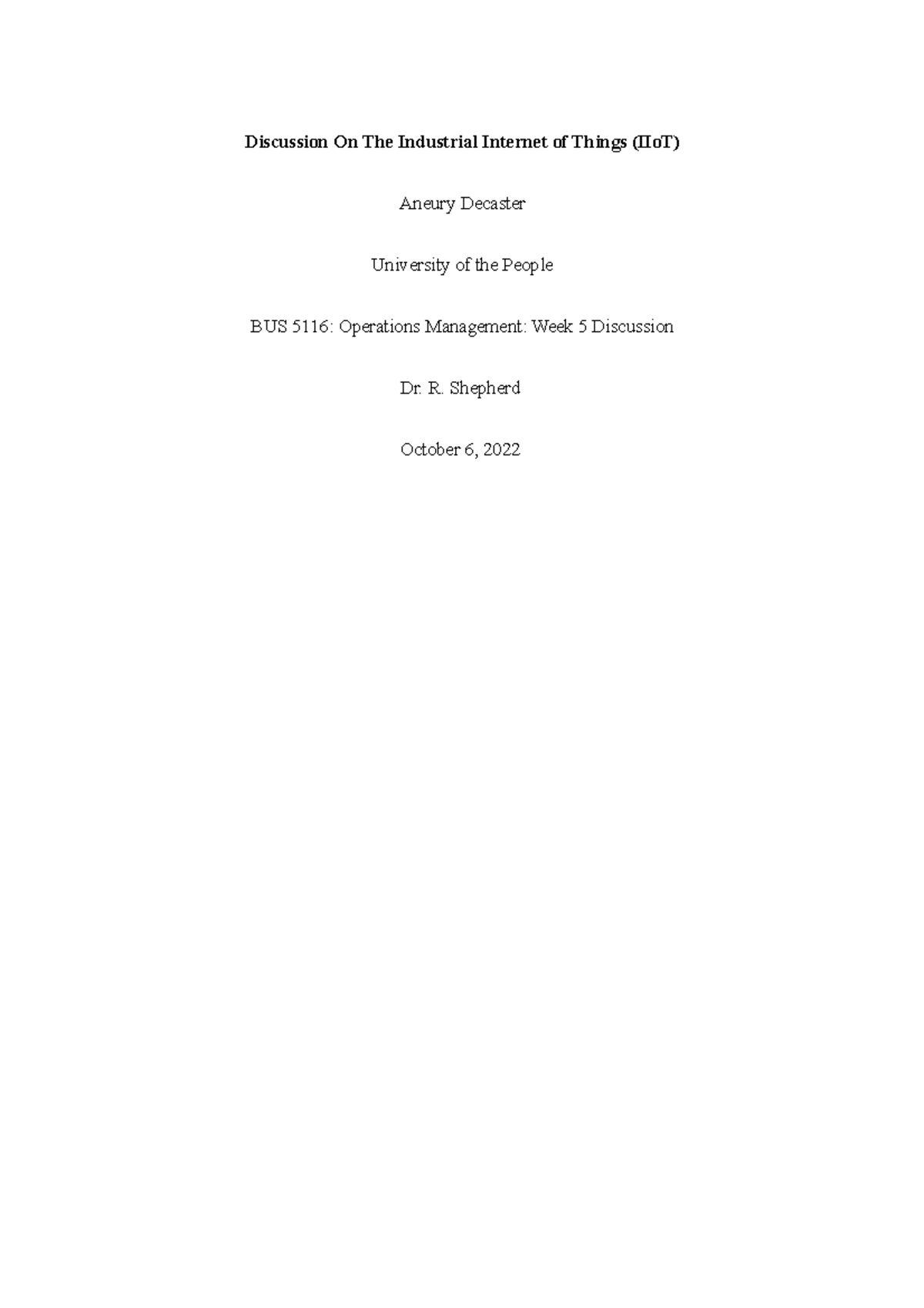 BUS 5116 - week 5 discussion - Discussion On The Industrial Internet of ...