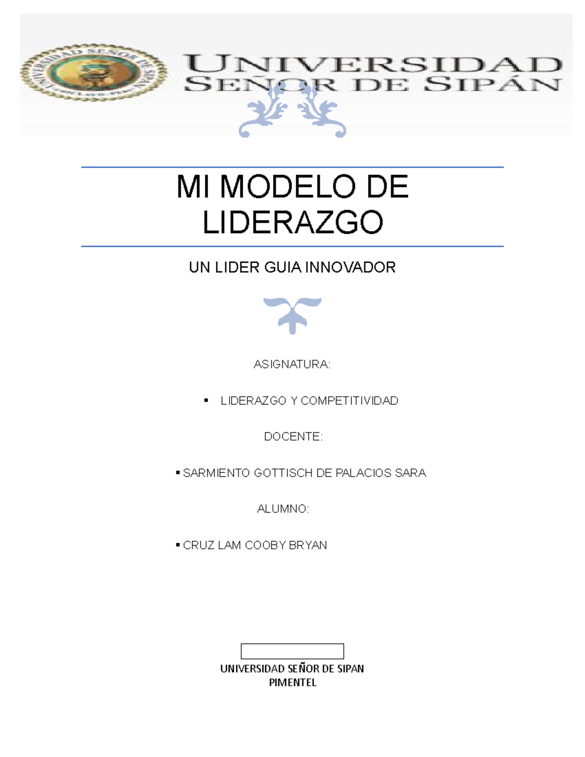 Esquema del Modelo de Liderazgo - Bryan cruz - MI MODELO DE LIDERAZGO UN  LIDER GUIA INNOVADOR - Studocu