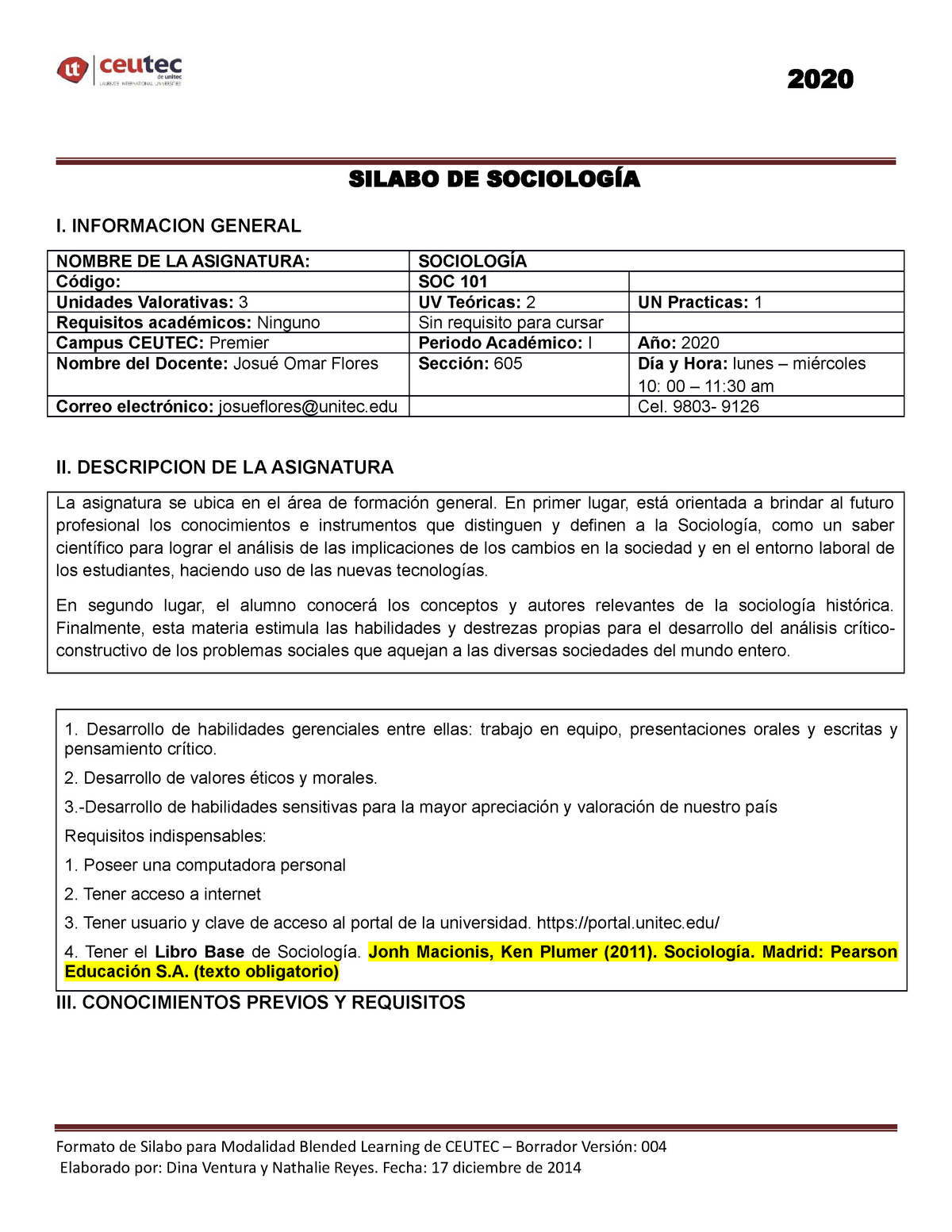 Sílabo de Sociología. Sección 605 - SILABO DE SOCIOLOGÍA I. INFORMACION  GENERAL NOMBRE DE LA - Studocu