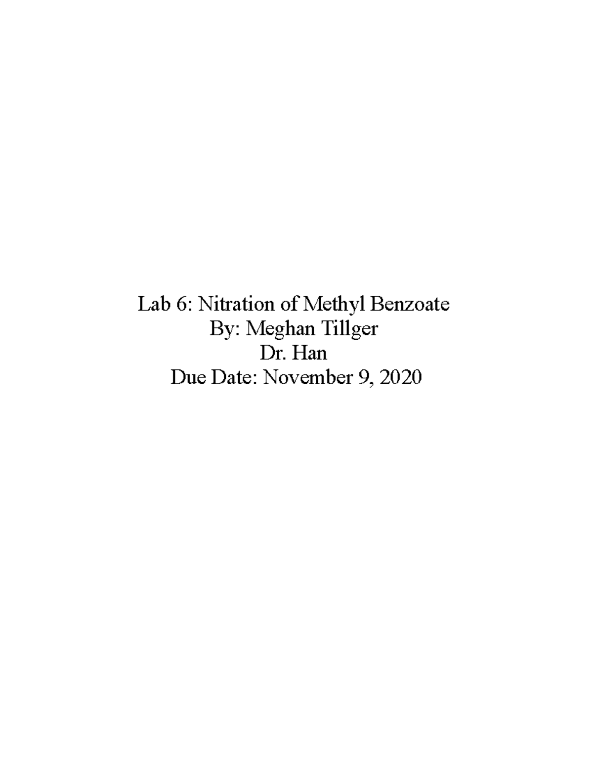 Lab six lab report for bucks Lab 6 Nitration of Methyl Benzoate By