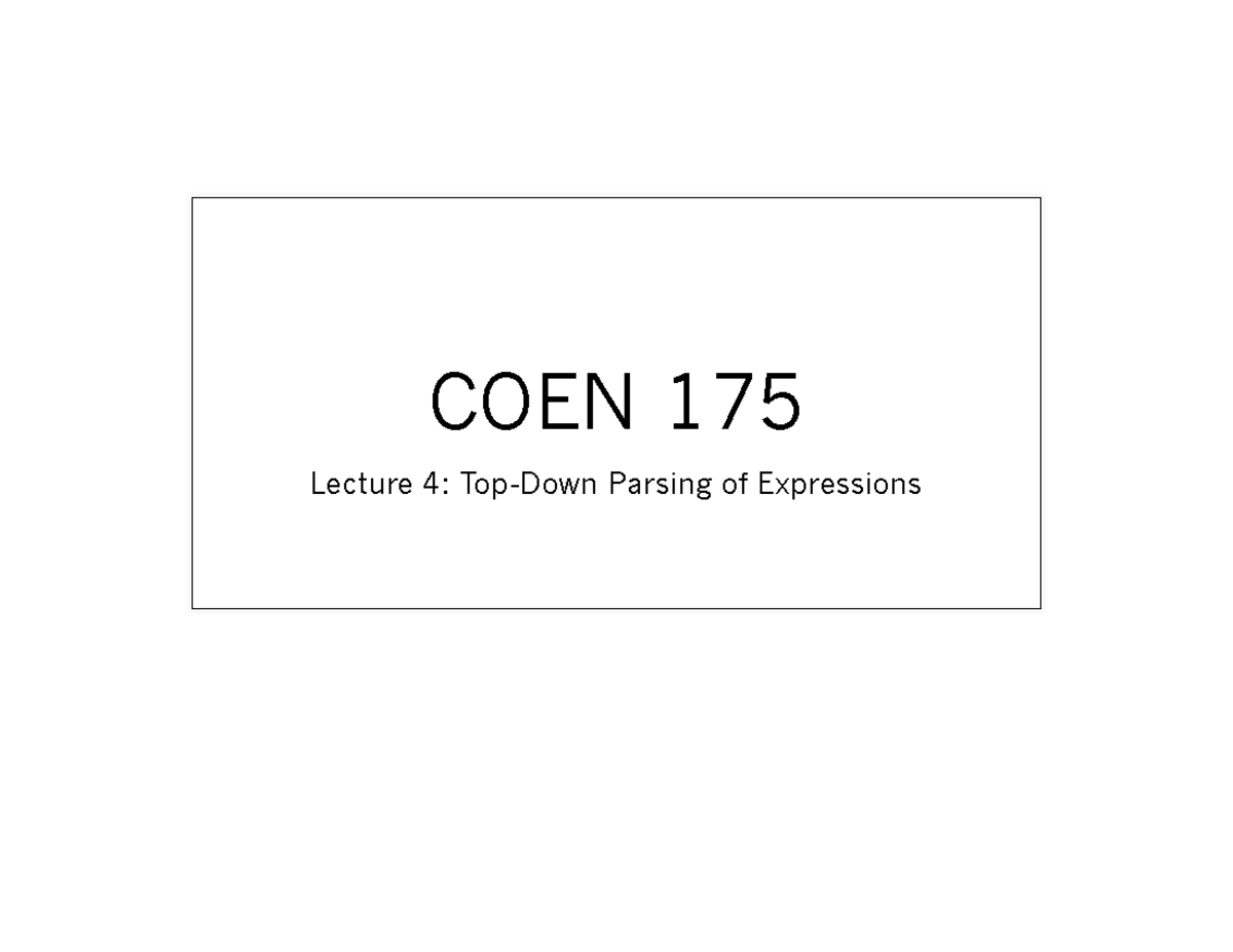 04 - Parsing Expressions - COEN 175 Lecture 4: Top-Down Parsing of ...