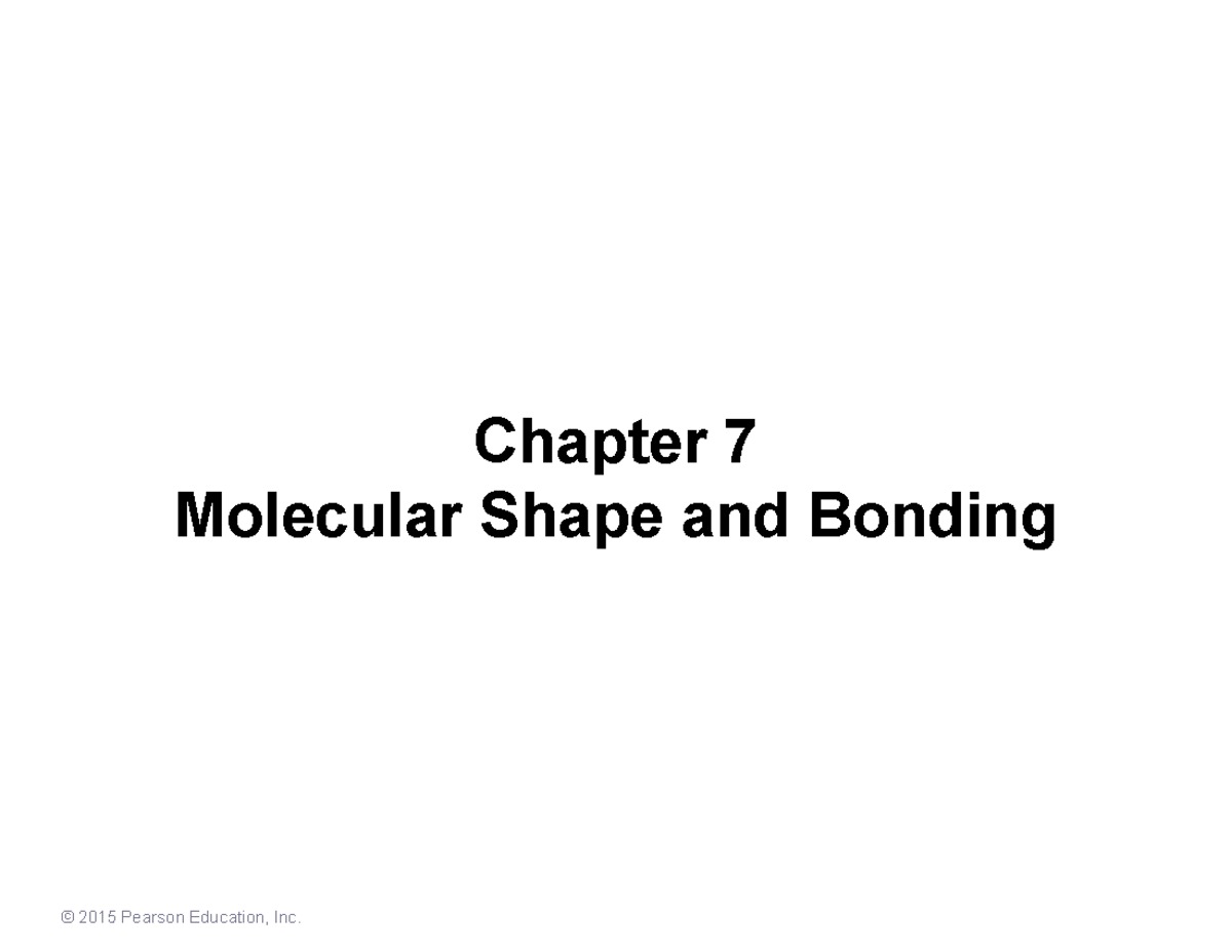 Chapter 7 Molecular Shape and Bonding Chapter 7 Molecular Shape and Bonding VESPR & Molecular