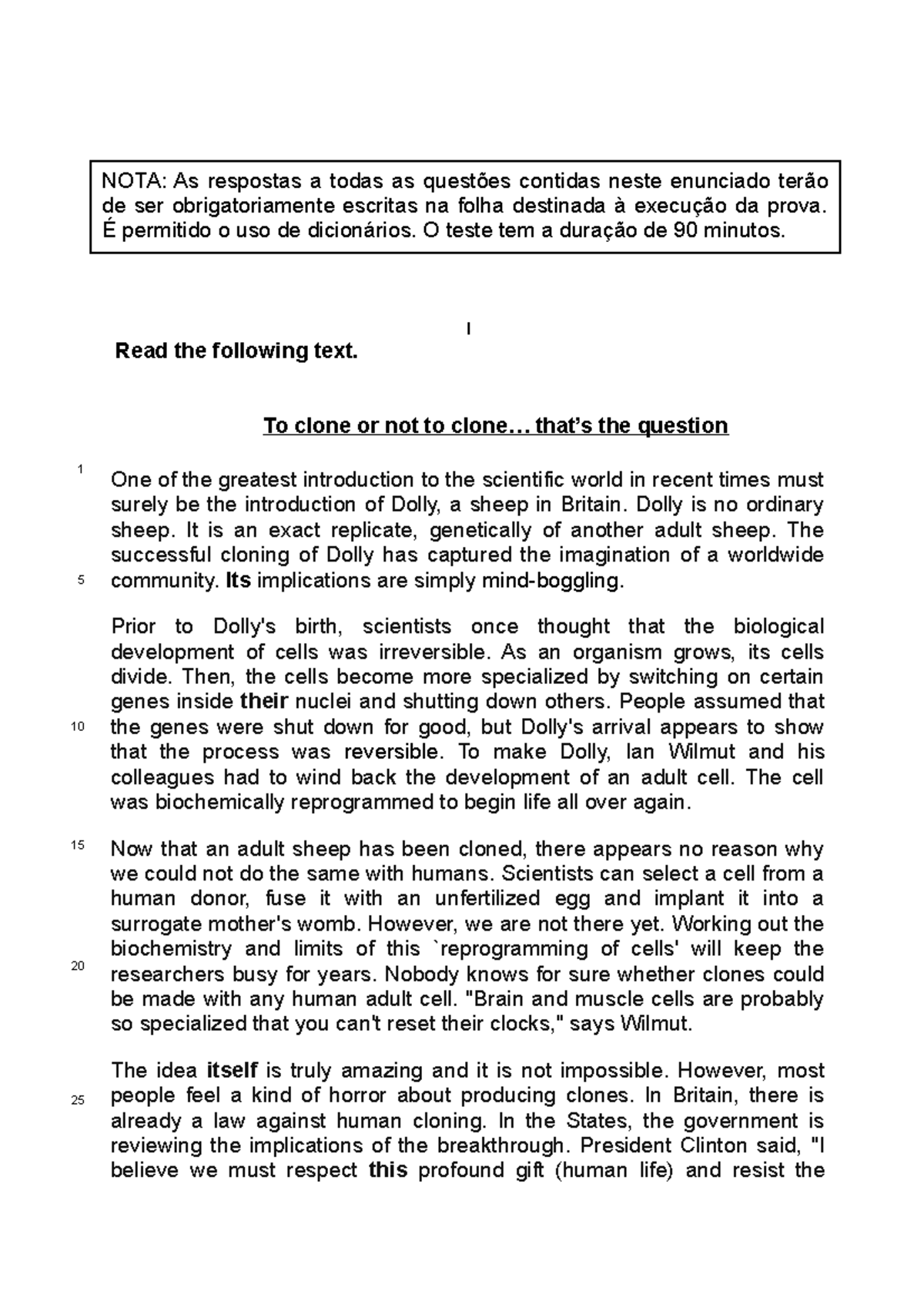 Cloning assessment test. I Read the following text. To clone or not