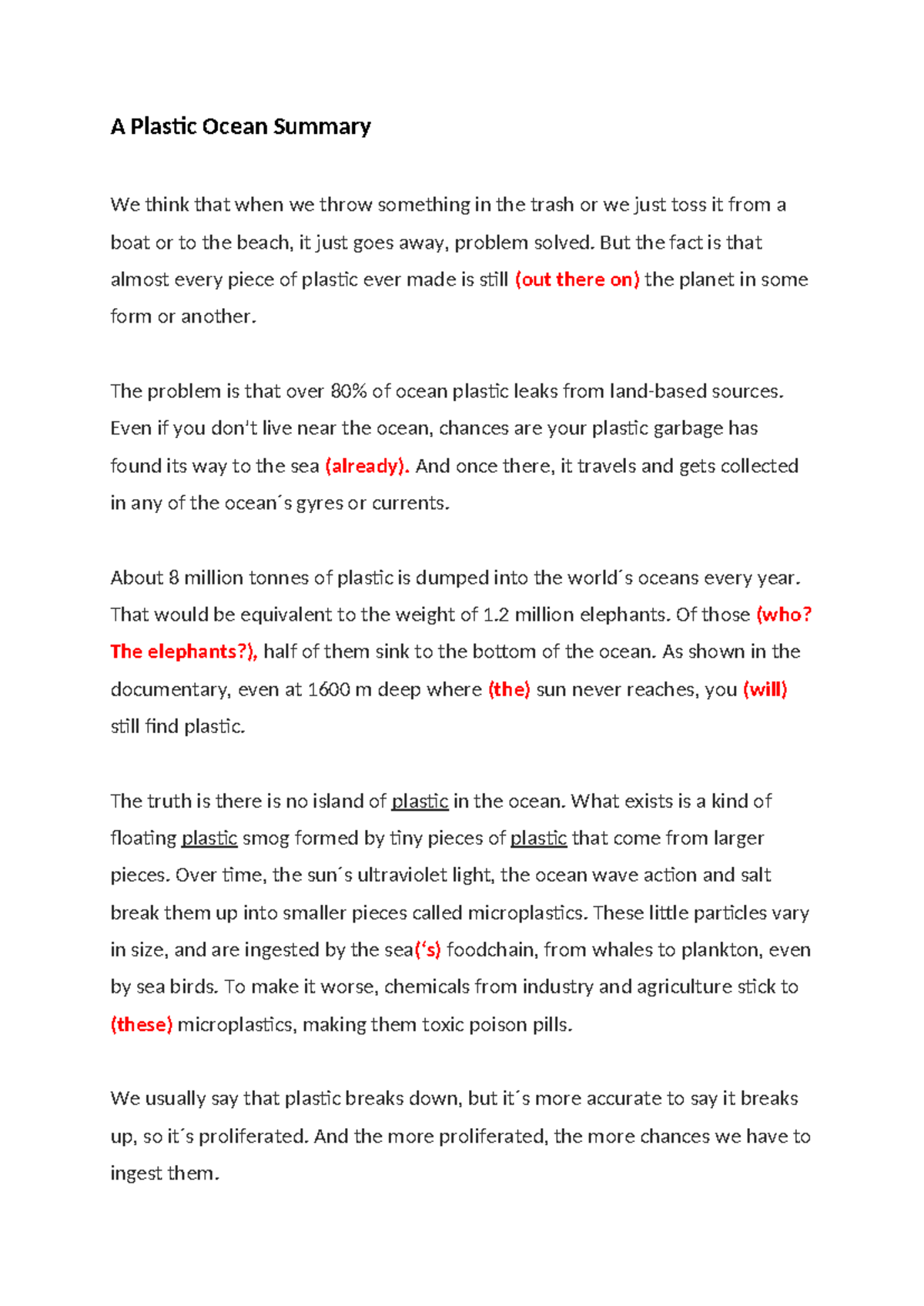 A Plastic Ocean assasment A Plastic Ocean Summary We think that when