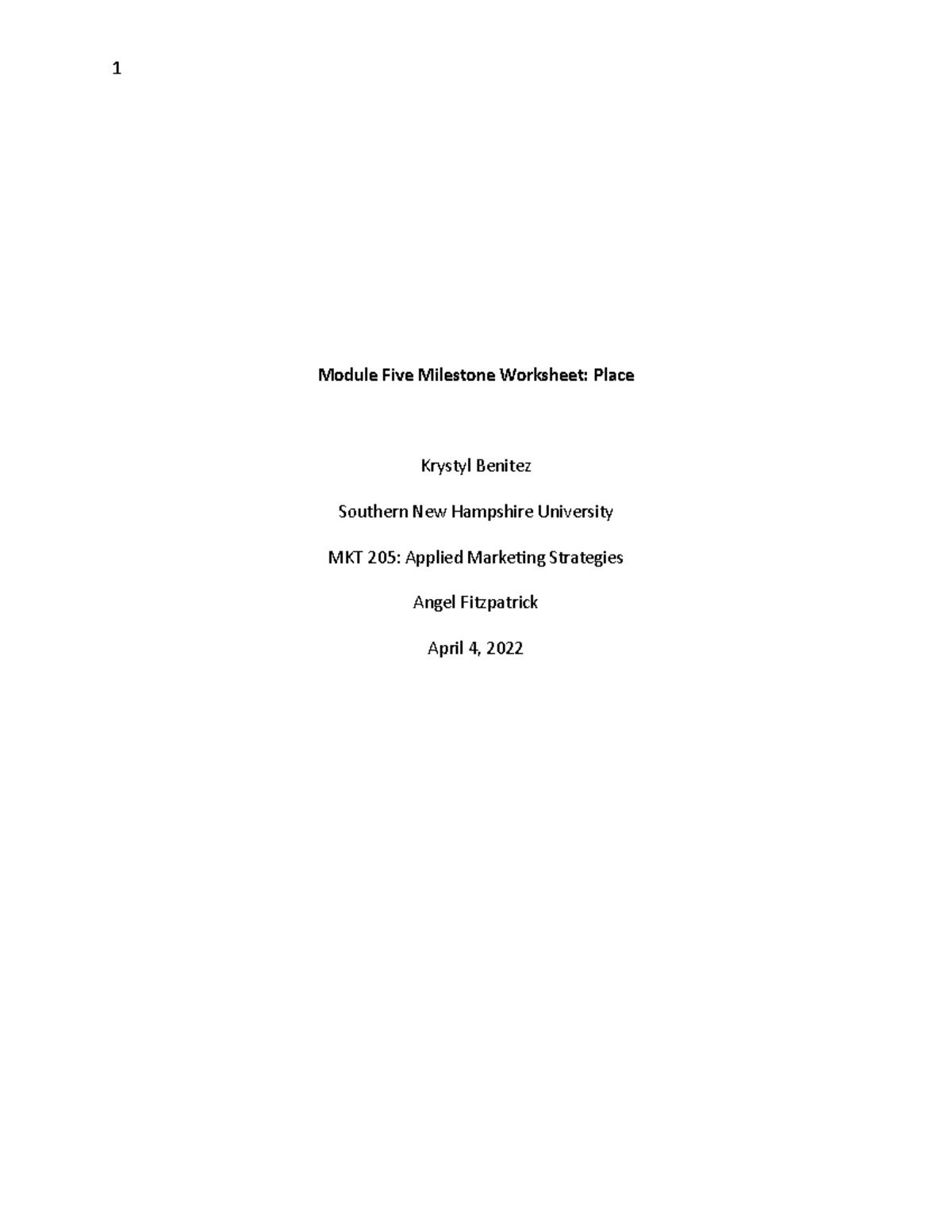 MKT205 Module Five Milestone - 1 Module Five Milestone Worksheet: Place ...