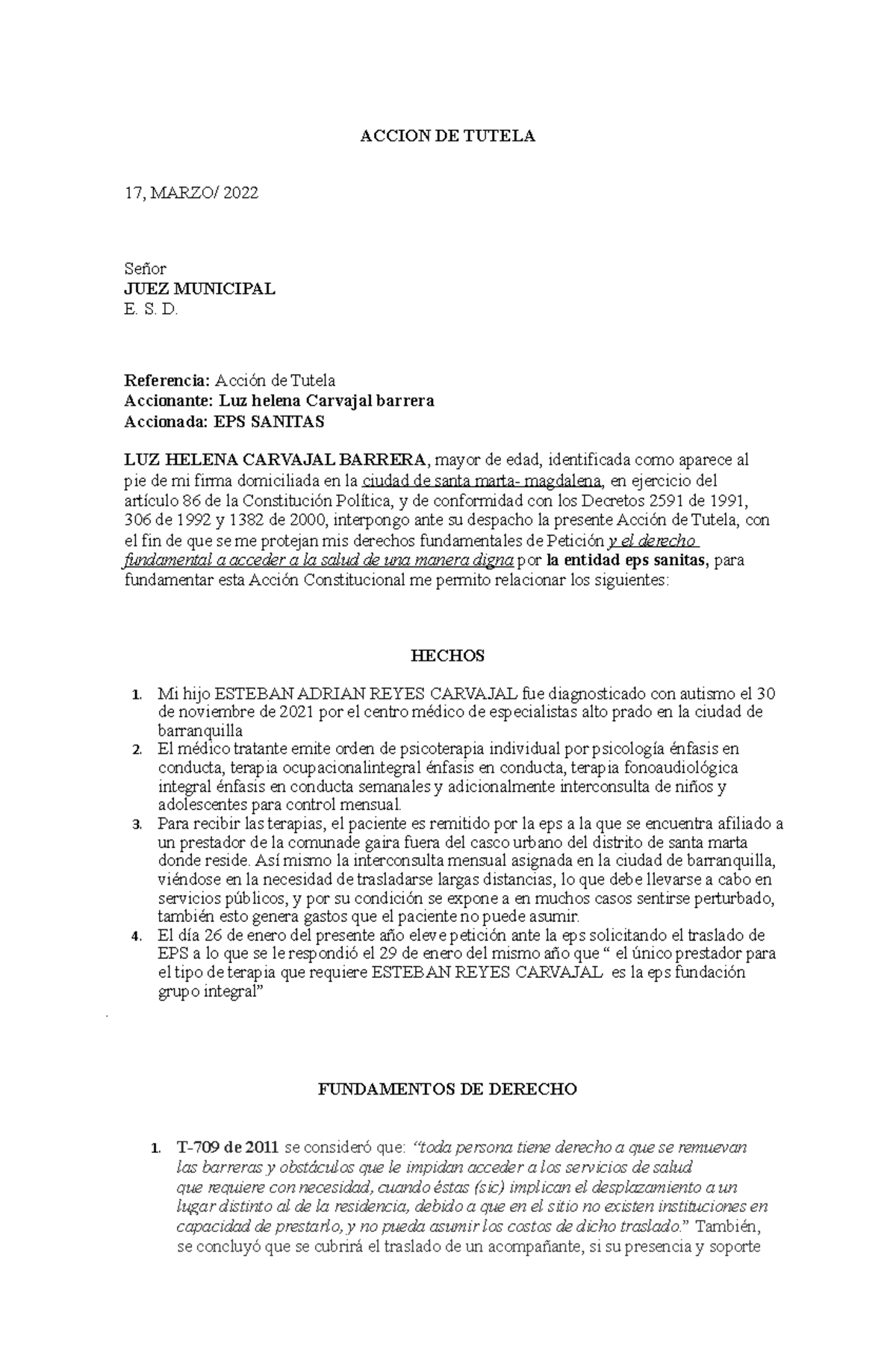 Tutela - ACCION DE TUTELA 17, MARZO/ 2022 Señor JUEZ MUNICIPAL E. S. D ...