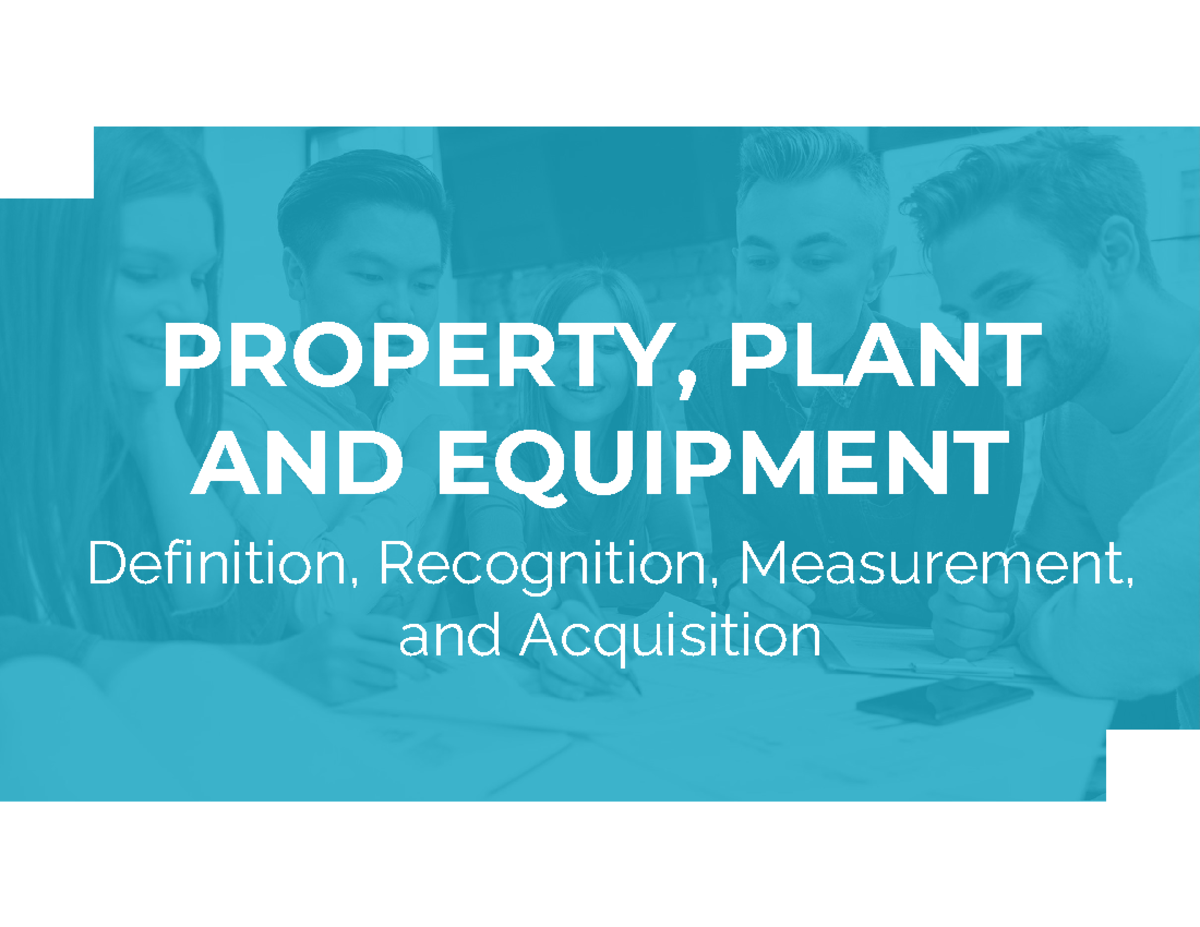 9 Property Plant And Equipment Definition Recognition Measurement And Acquisition