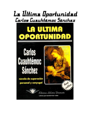 La Última Oportunidad. Carlos Cuauhtémoc Sánchez - La Última Oportunidad  Carlos Cuauhtémoc Sánchez - Studocu