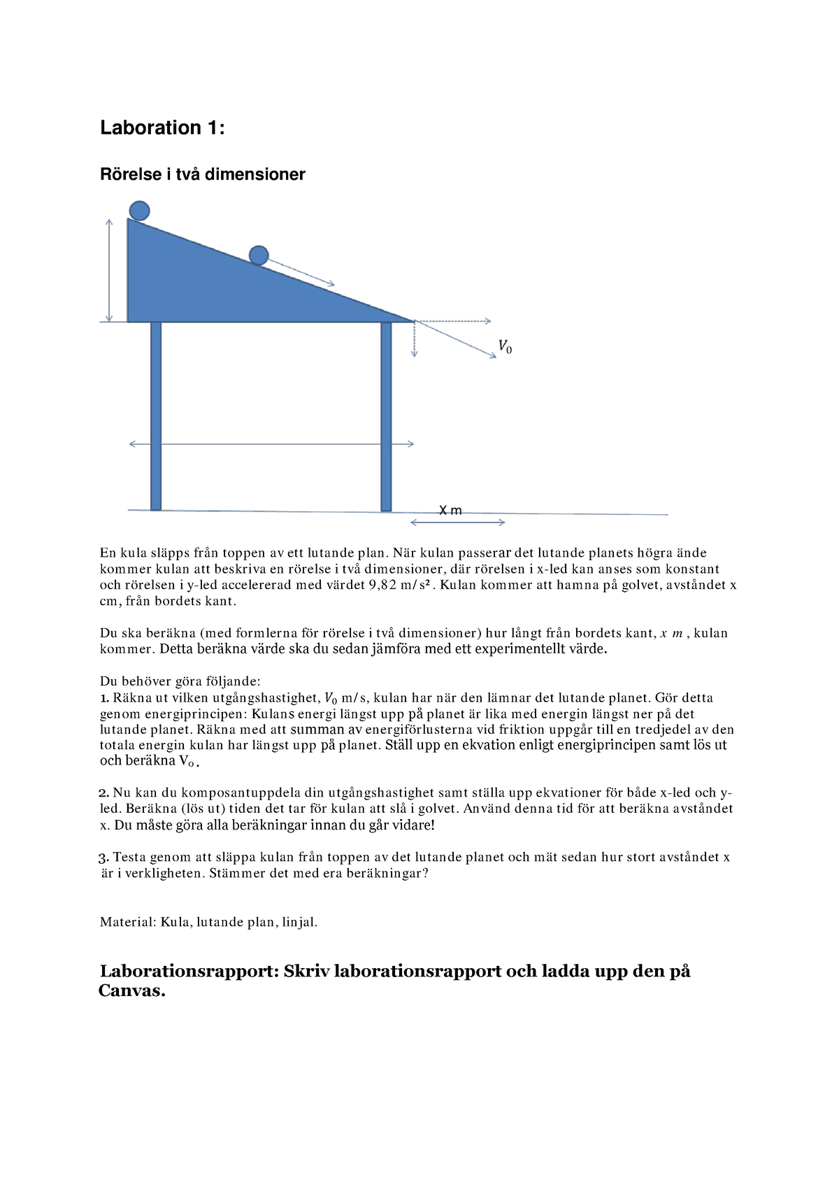 Laboration 1-Rörelse I Två Dimensioner VT24 - Laboration 1: Rörelse I ...