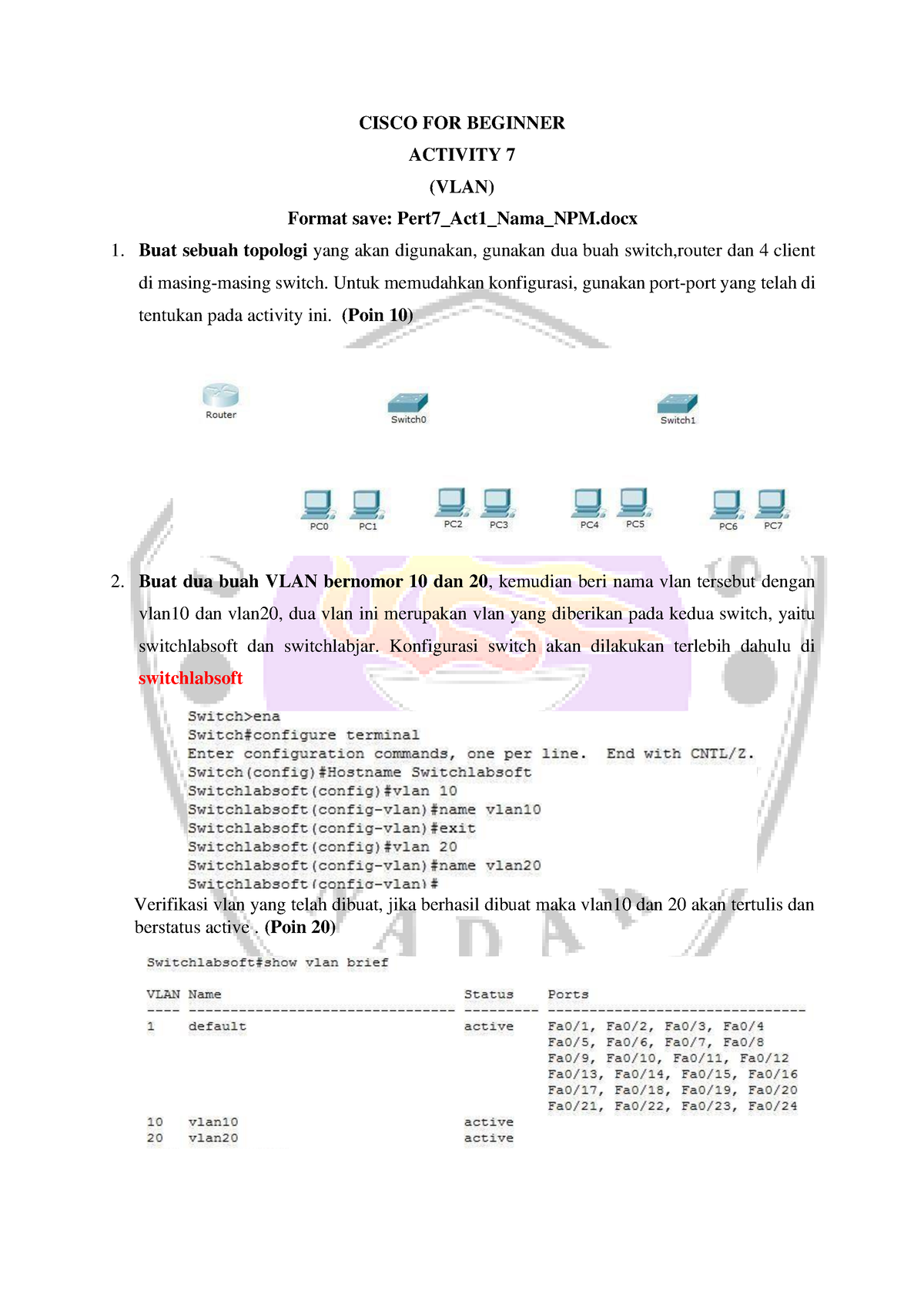 B Cisco Act7 - CISCO FOR BEGINNER ACTIVITY 7 (VLAN) Format Save: Pert7 ...