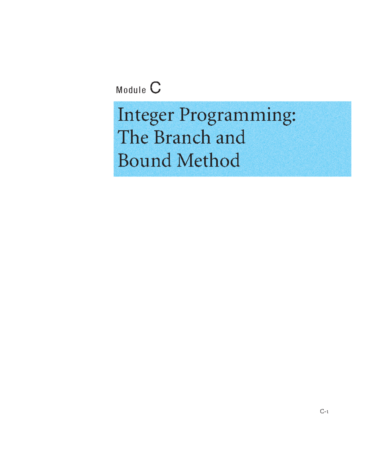 Integer Programming - Z08_TAYL4367_10_SE_Mod C 1/9/09 1:17 AM Module ...