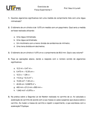 Lista de exercicios - LISTA DE EXERCÍCIOS Disciplina de Física Experimental  I 1) Quantos algarismos - Studocu