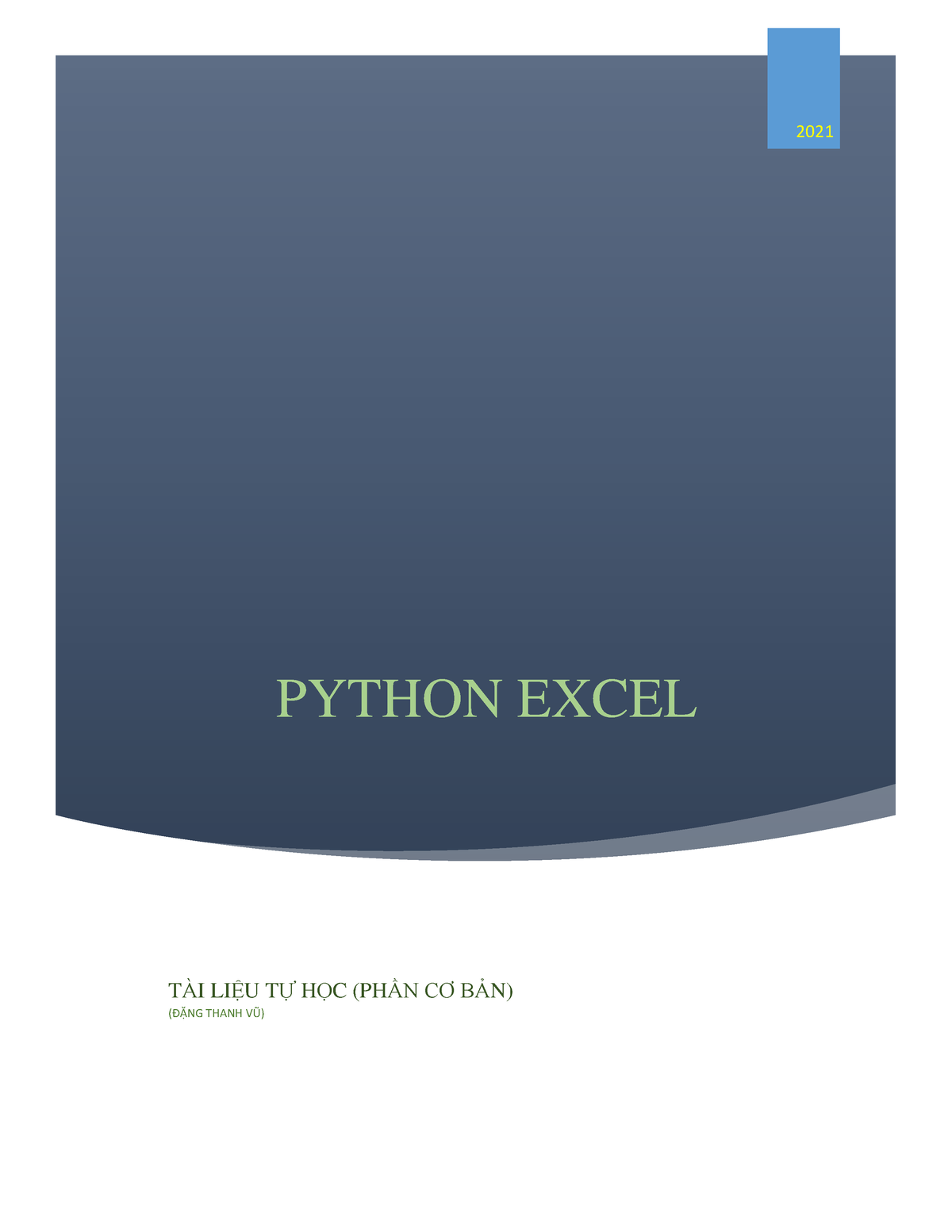 Tài Liệu Python Excel - PYTHON EXCEL 2021 TÀ I LIỆ U TỰ HỌ C (PHẦ N CƠ ...