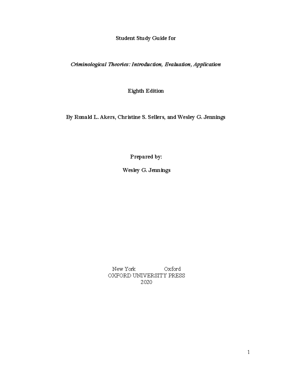 Student Study Guide - Akers, Christine S. Sellers, and Wesley G. Jennings Prepared by: Wesley G ...