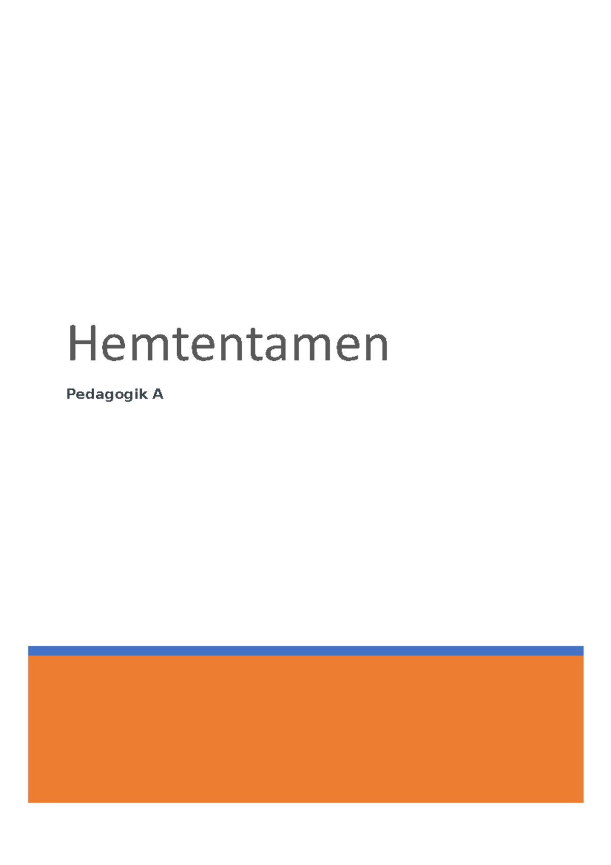 Hemtenta Delkurs 2 - Hemtentamen Pedagogik A Inledning I Denna ...