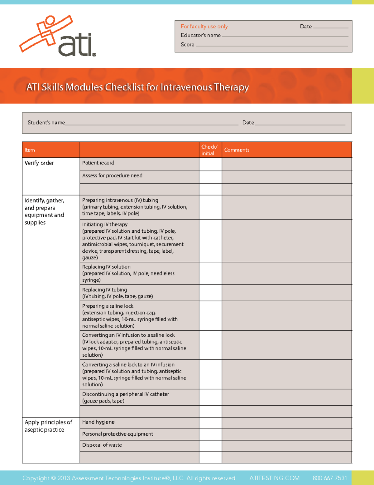IV Checklist - Item Check/ initial Comments Verify order Patient record ...