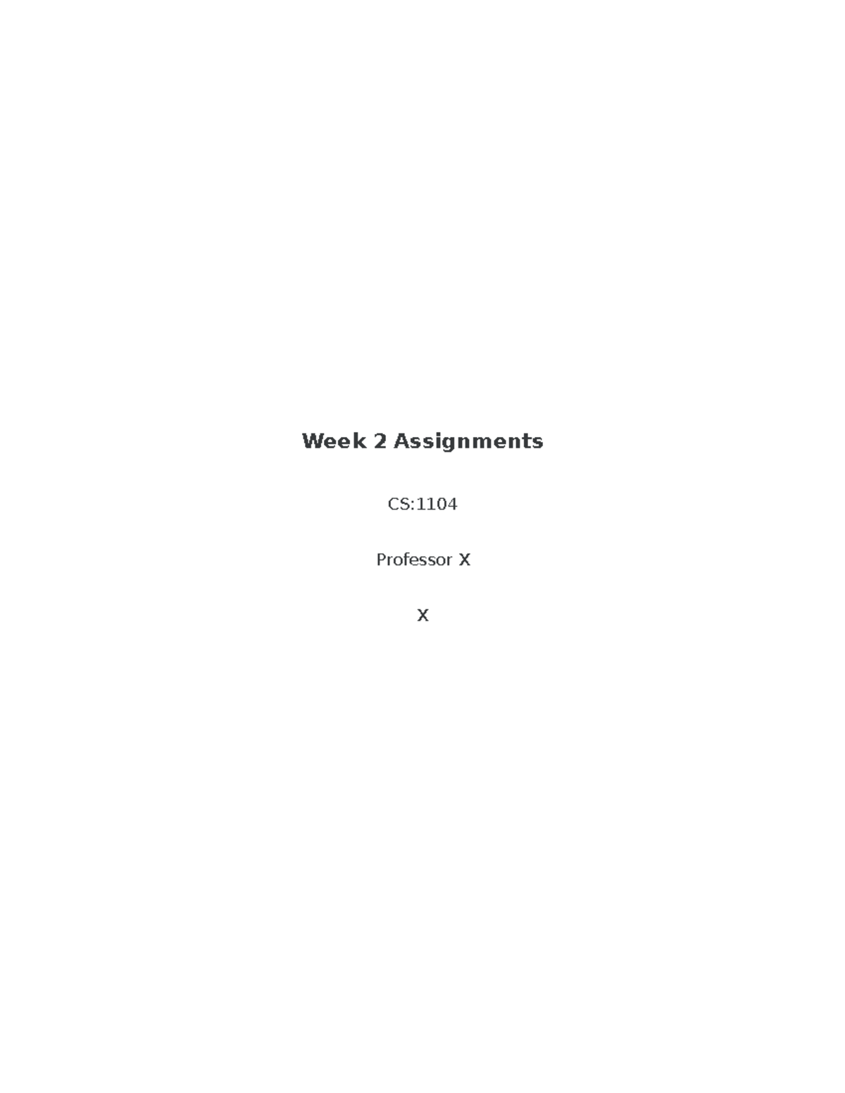 W2Assignmentv 2 - Week 2 Assignment - Week 2 Assignments CS: Professor ...